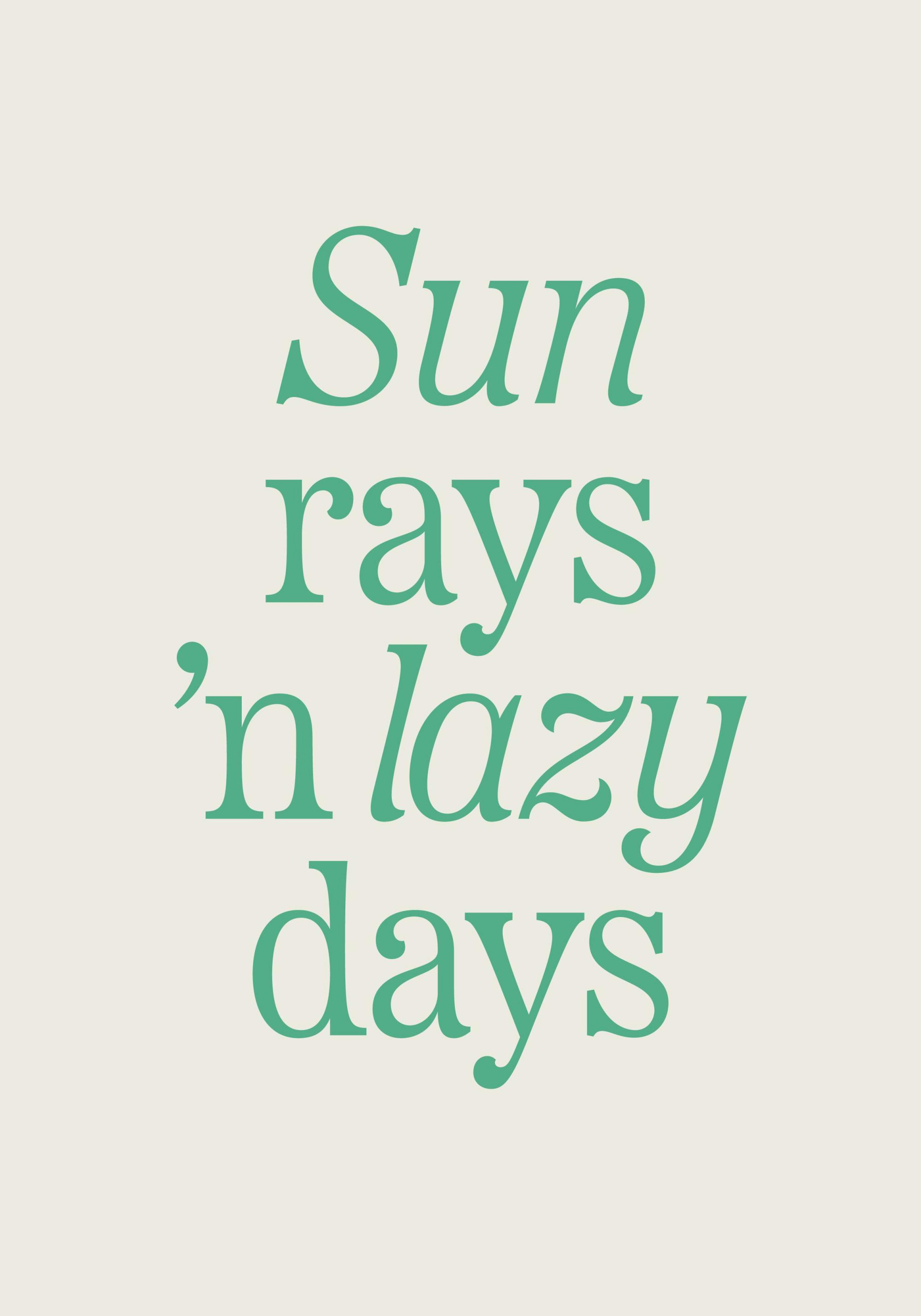 Minimalist poster with Sun rays n lazy days in green serif font on a light cream background, evoking relaxation.