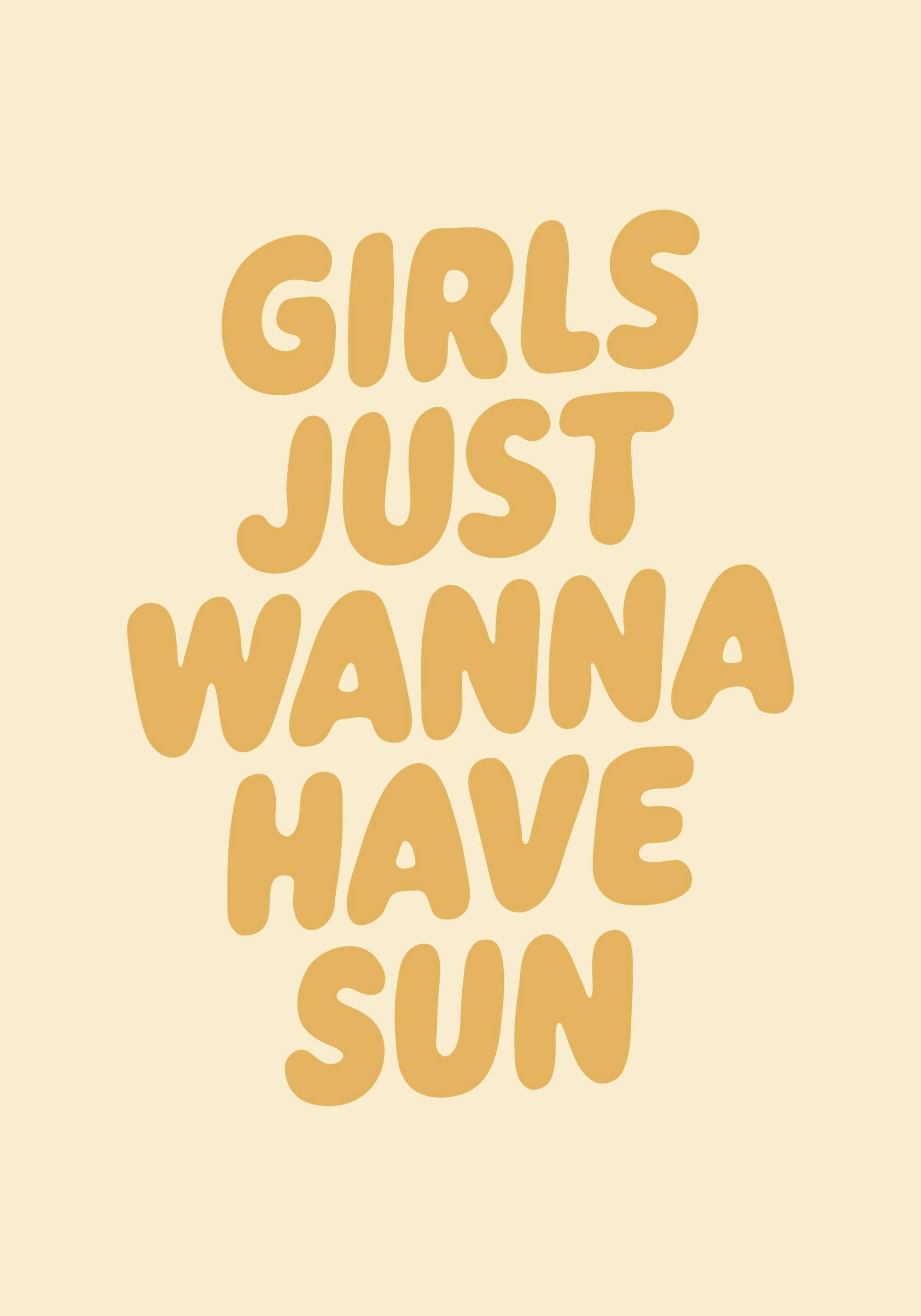 Rolig textposter Girls just wanna have sun bubbliga gula bokstäver på beige bakgrund, designad för solig känsla.