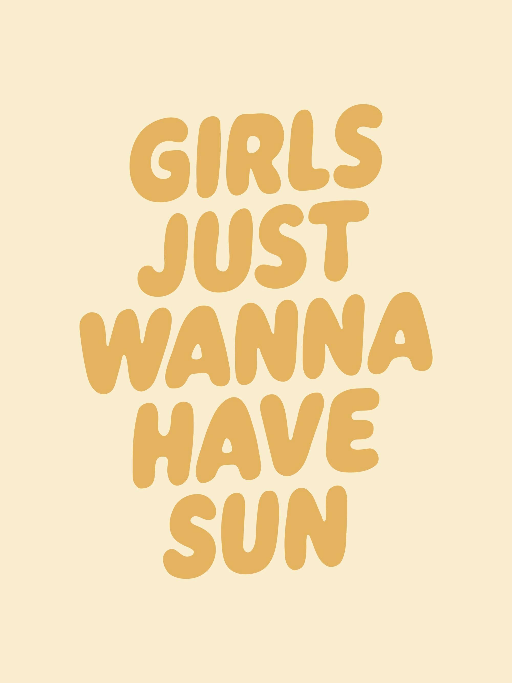 Rolig textposter Girls just wanna have sun bubbliga gula bokstäver på beige bakgrund, designad för solig känsla.