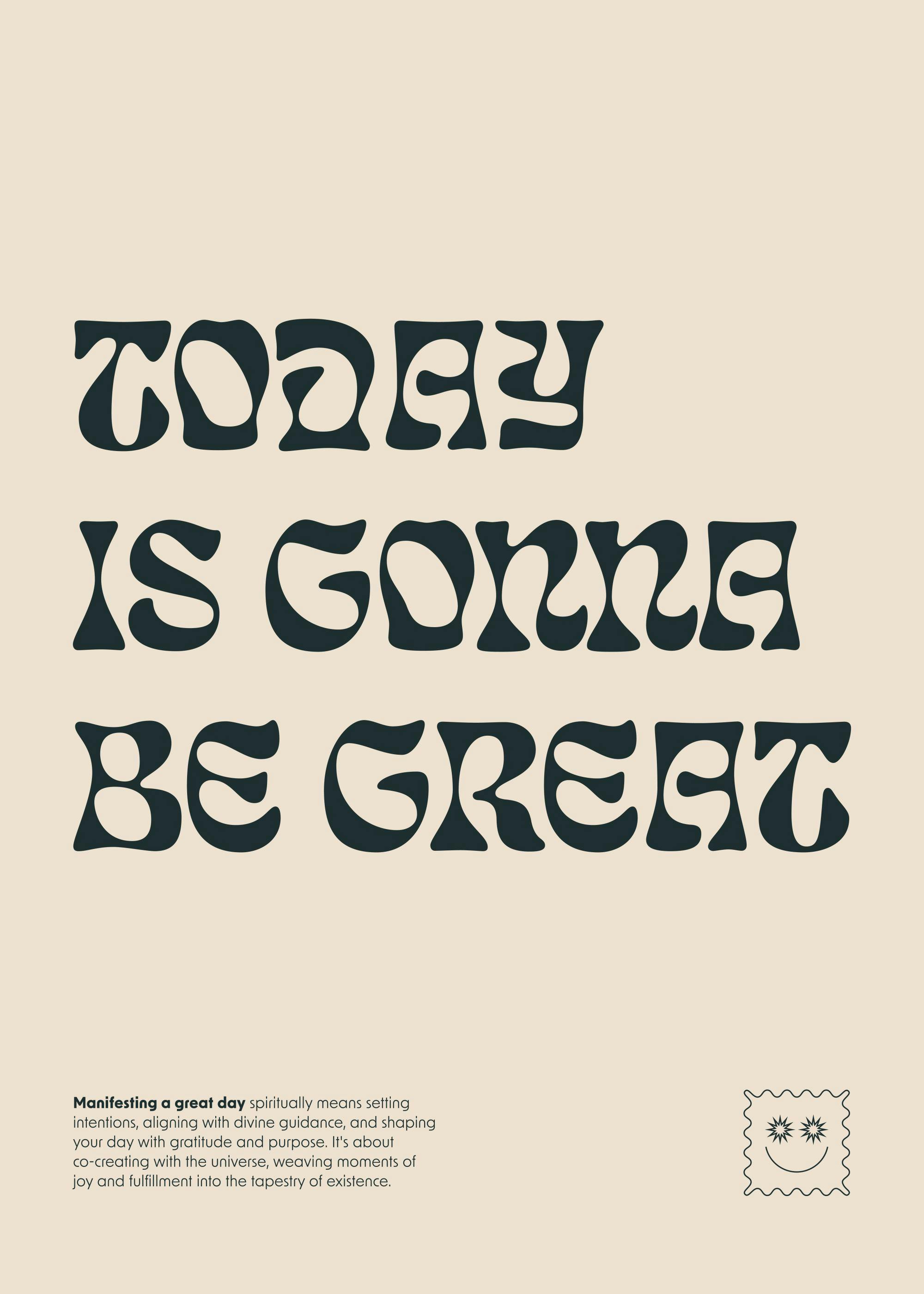 Today Is Gonna Be Great typography print with dark wavy letters on a light background.