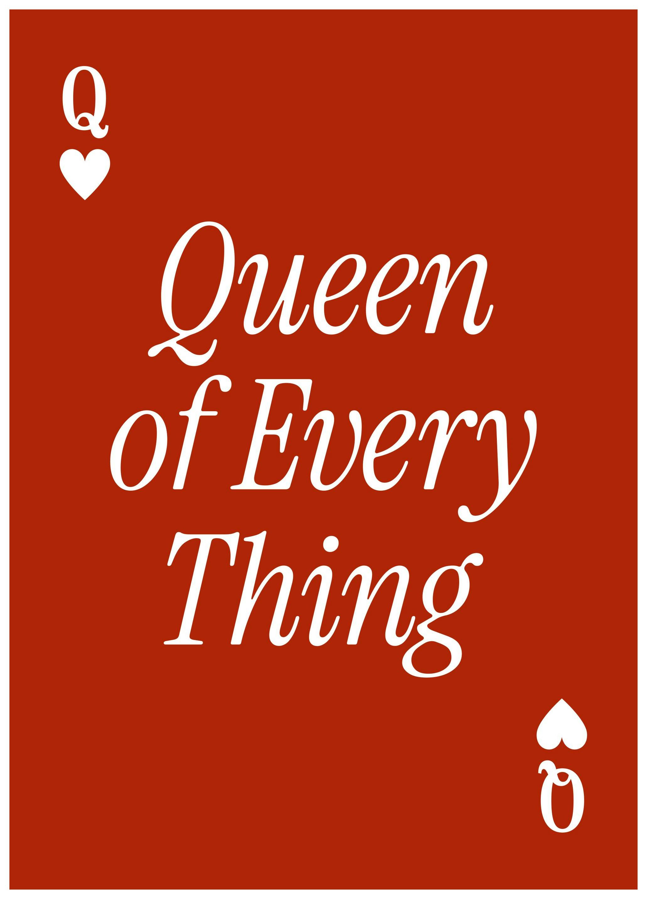 Queen of Every Thing Poster (50x70 cm) - Posters met tekst