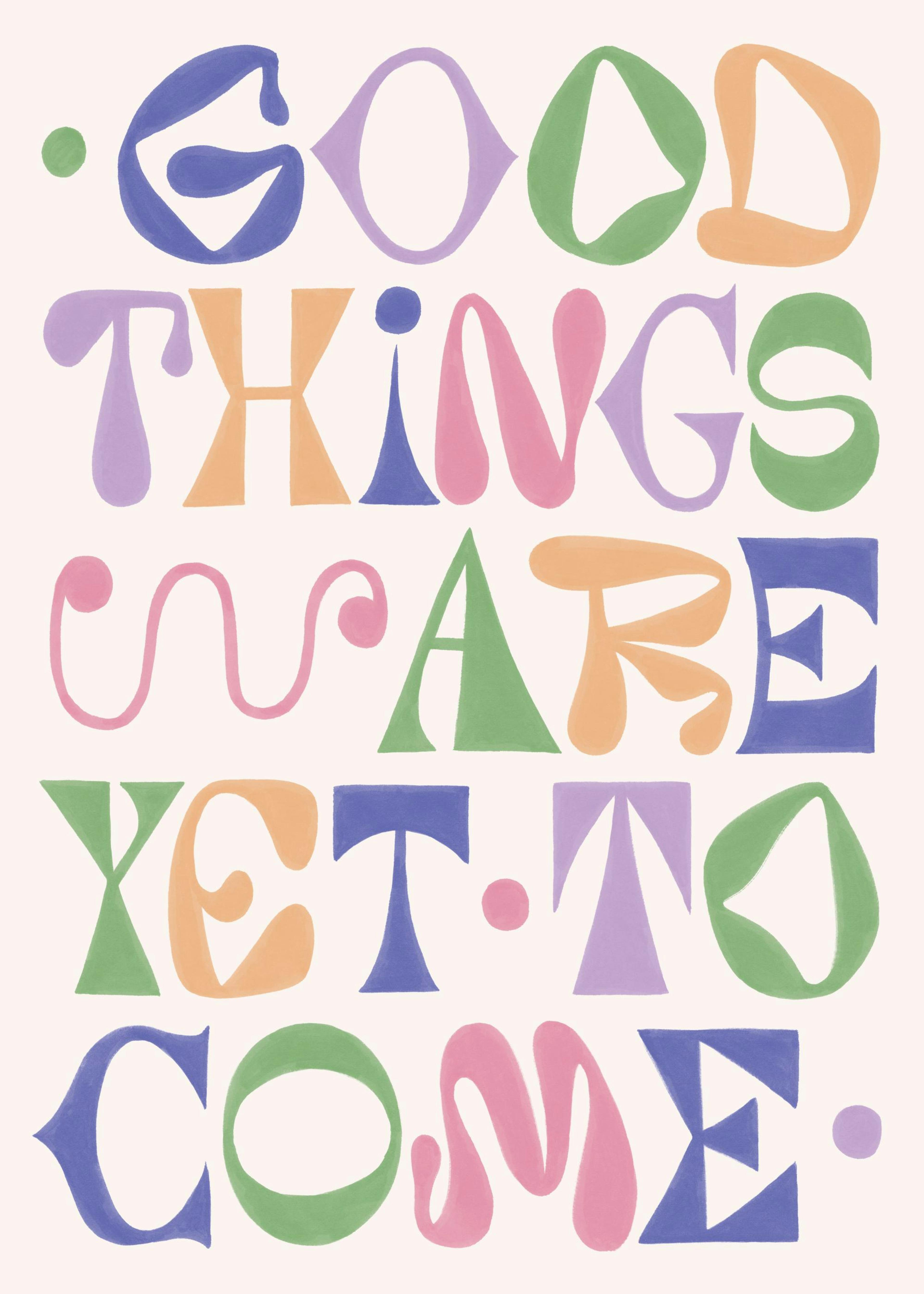 Good Things Are Yet to Come Plakat 0