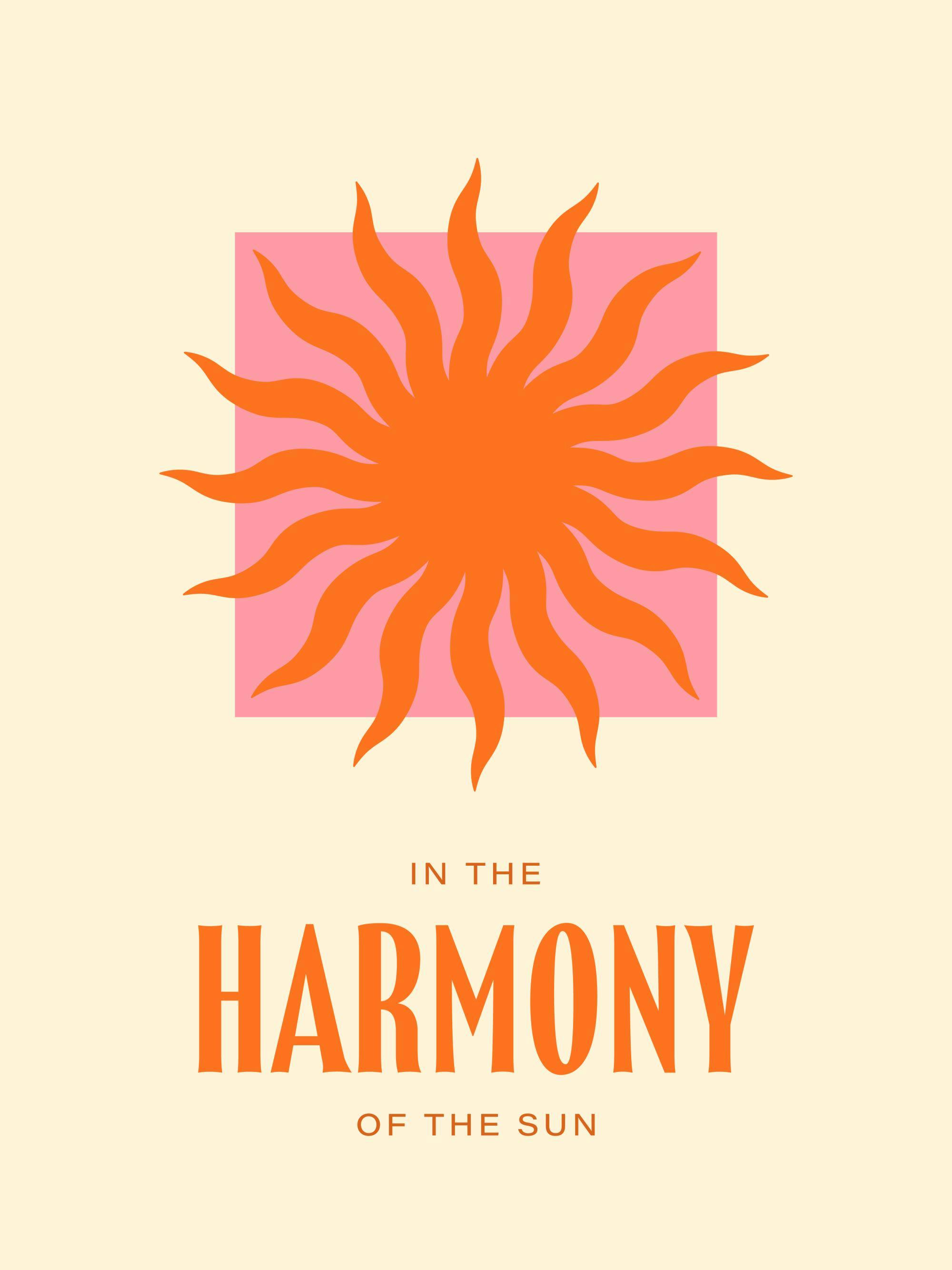 En poster med en stor orange sol med vågiga strålar centrerad på en rosa kvadrat mot en beige bakgrund. Texten IN THE HARMONY OF