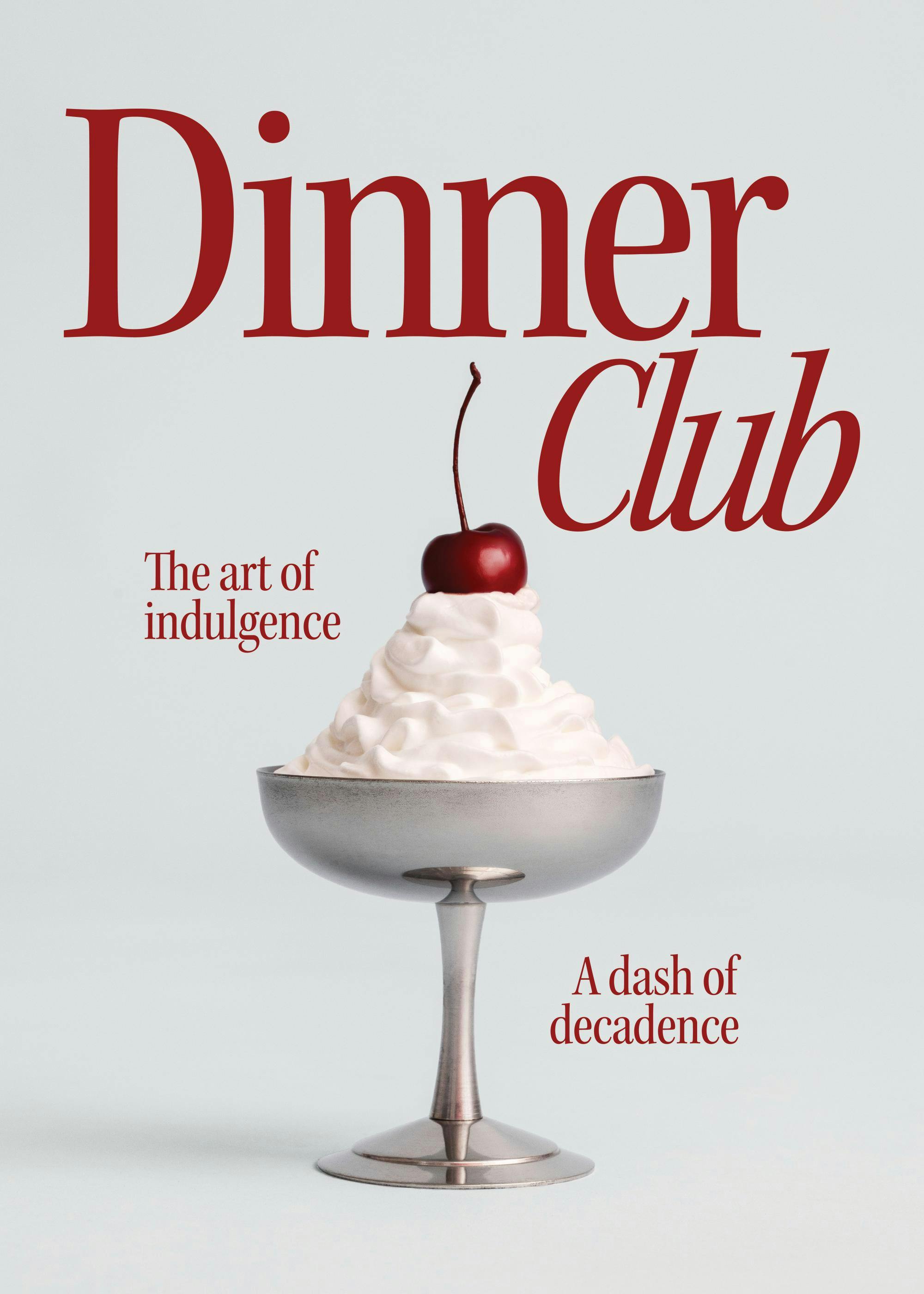 A print of a dessert in a coupe glass with whipped cream and a cherry, with the words Dinner Club.