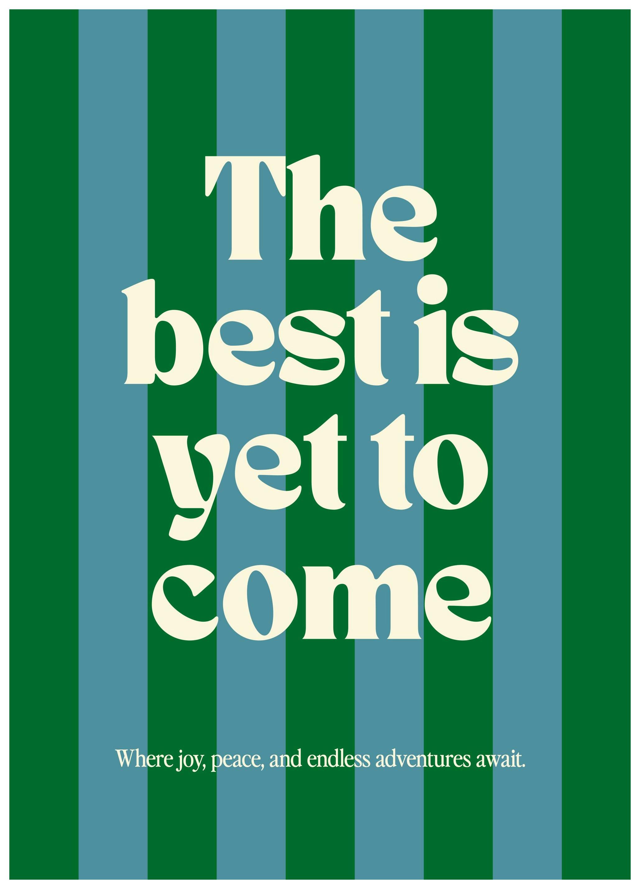 Prints - The Best Is Yet to Come Print (21x30 cm) - Typography prints