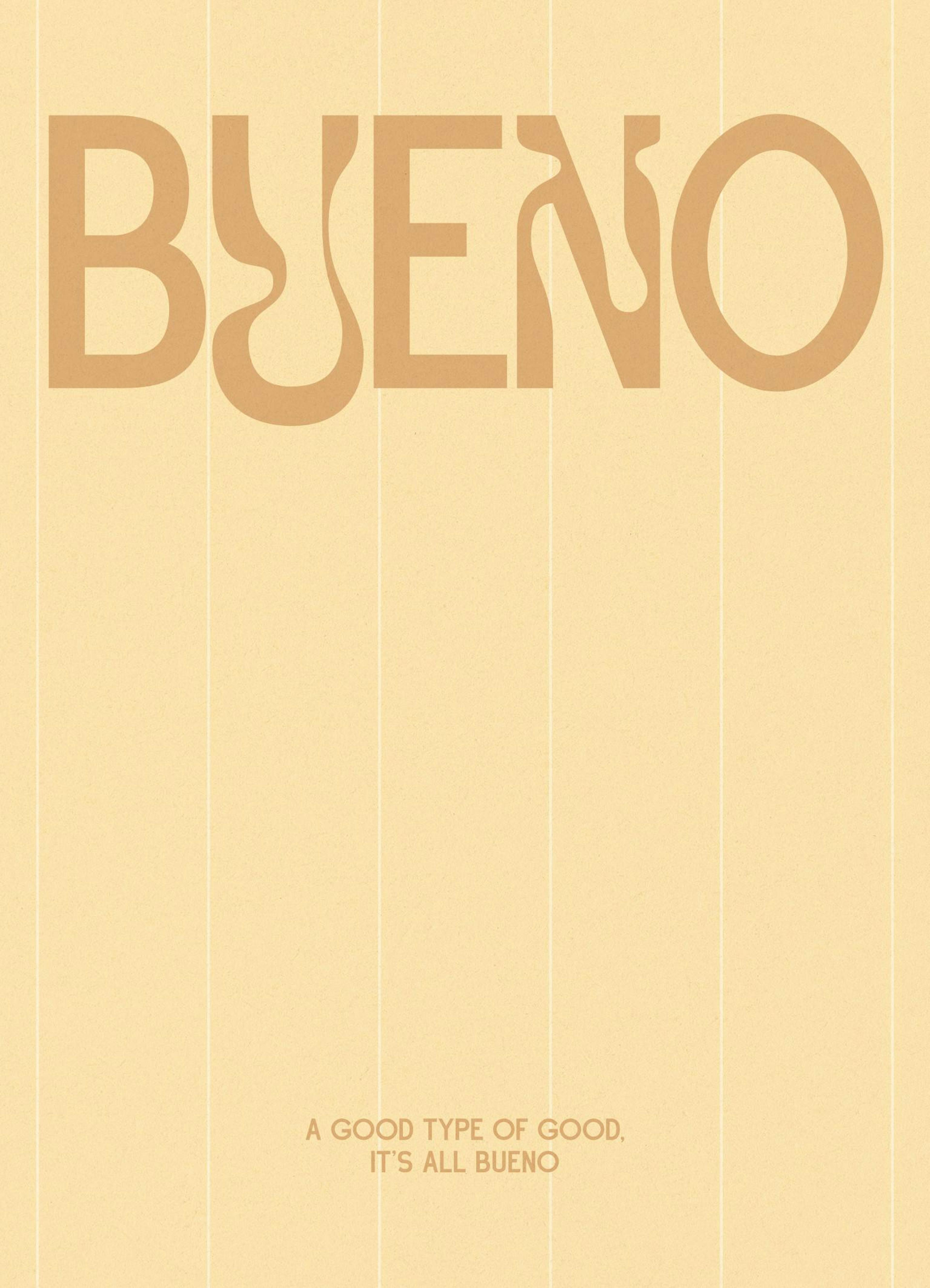 Póster minimalista beige con la palabra BUENO en letras grandes y curvadas, y la frase A GOOD TYPE OF GOOD, ITS ALL BUENO.