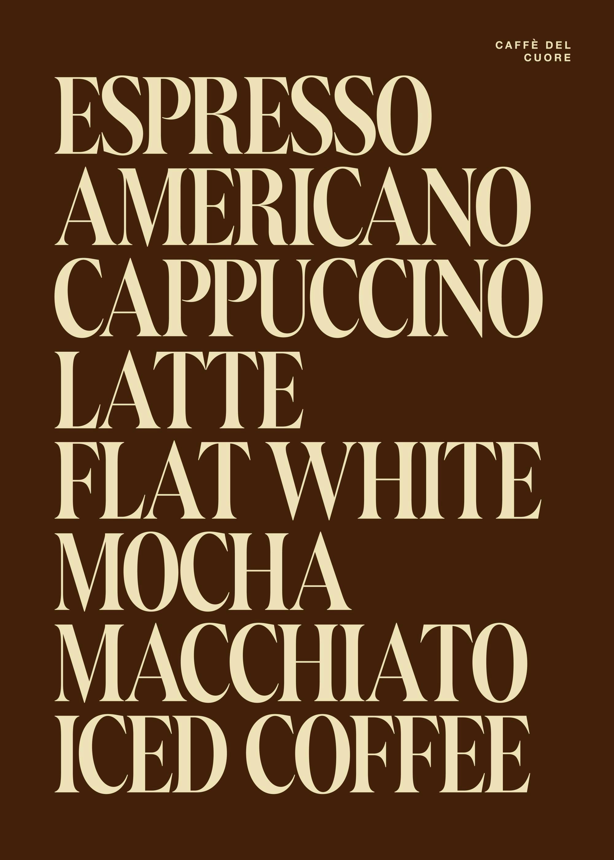 Poster mit Kaffeesorten-Liste in beiger Schrift auf braunem Hintergrund, inklusive Caffè del Cuore Logo.