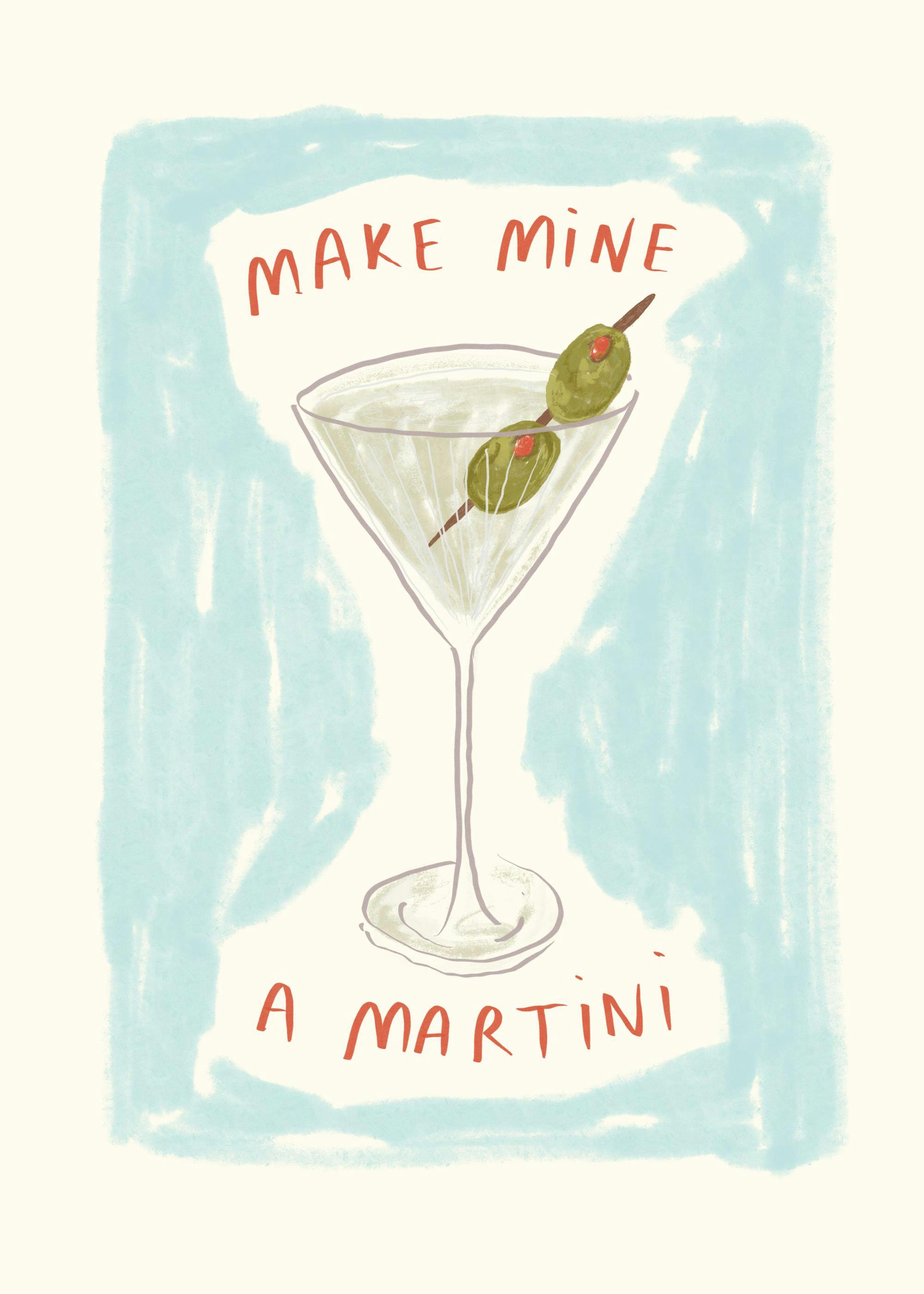 Handgetekende martini poster door Lauren Emmett, met glas en olijven op lichtblauwe achtergrond. Tekst: MAKE MINE A MARTINI.