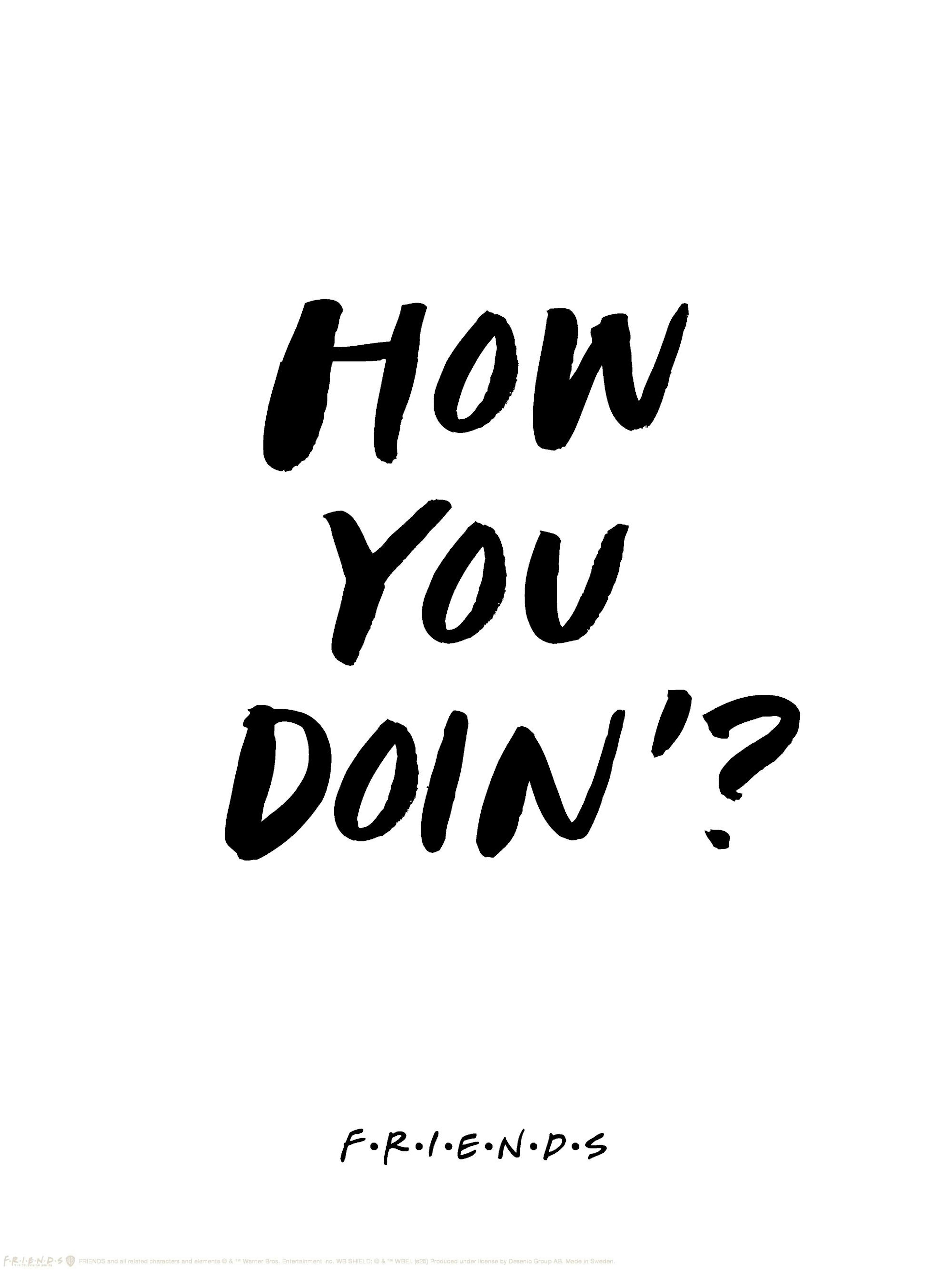 Friends How You Doin quote print with black handwritten text on a white background, featuring the Friends TV show logo.