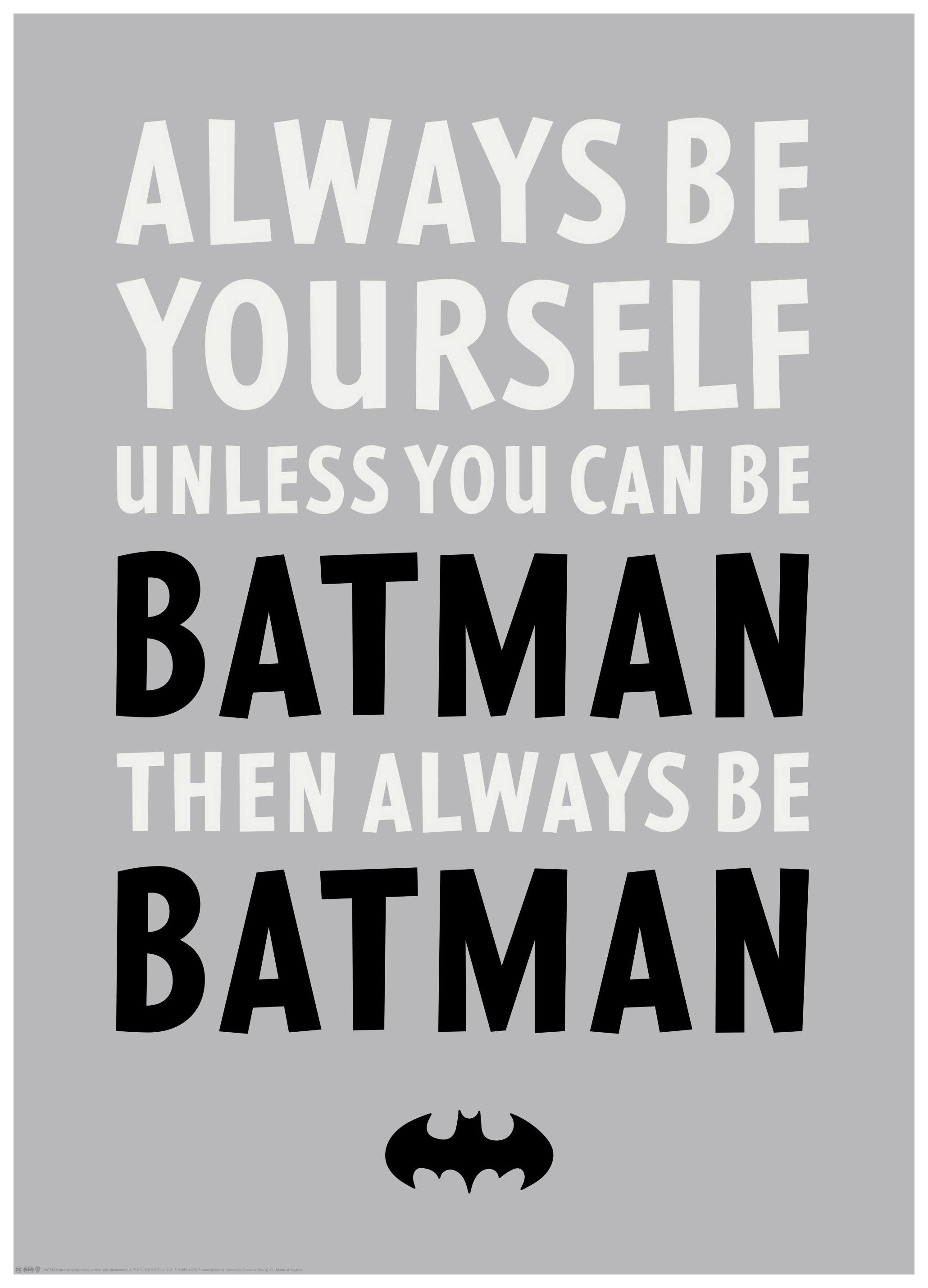 Prints - Batman - Always be Yourself Print (30x40 cm) - Batman