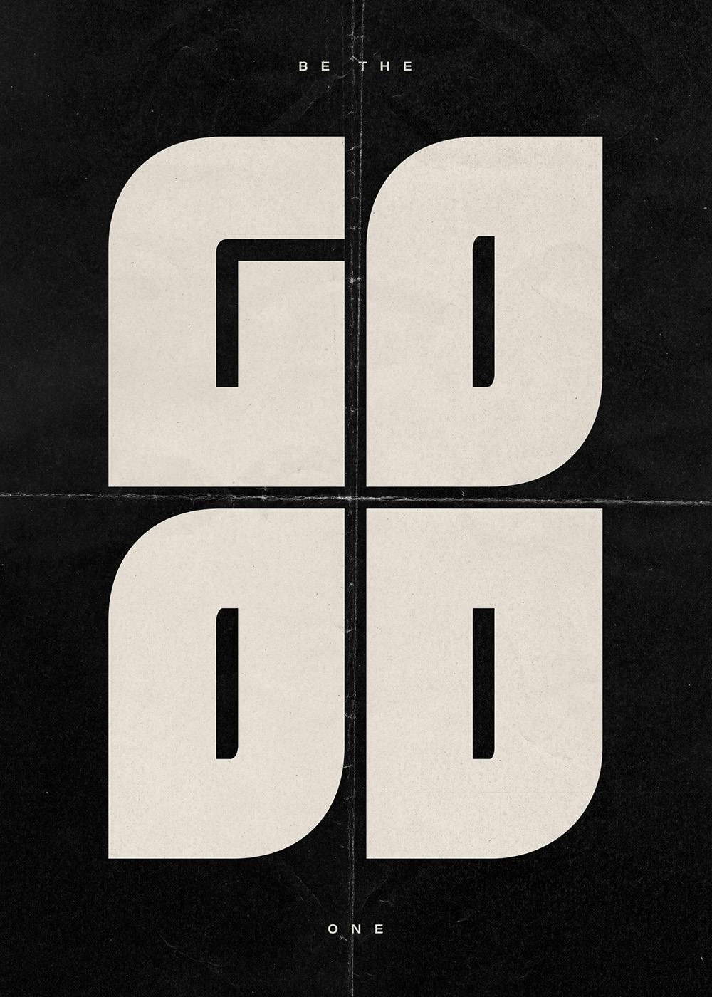 Be the Good One Print 0