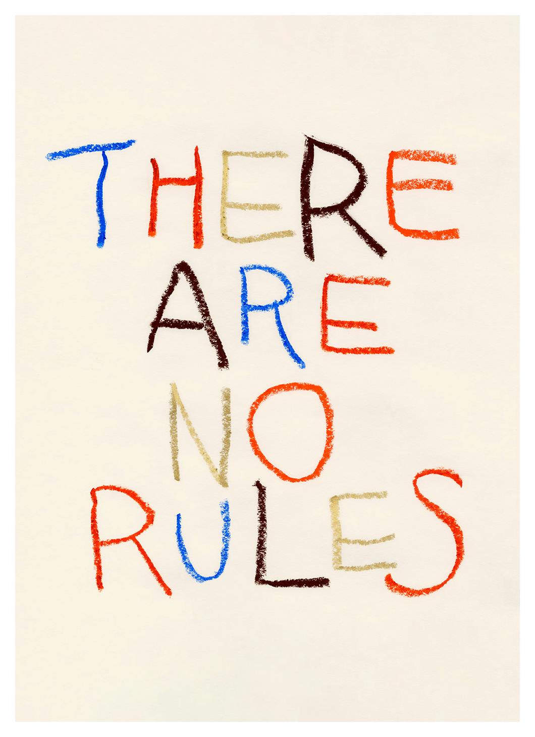 There Are No Rules Poster (40x50 cm)