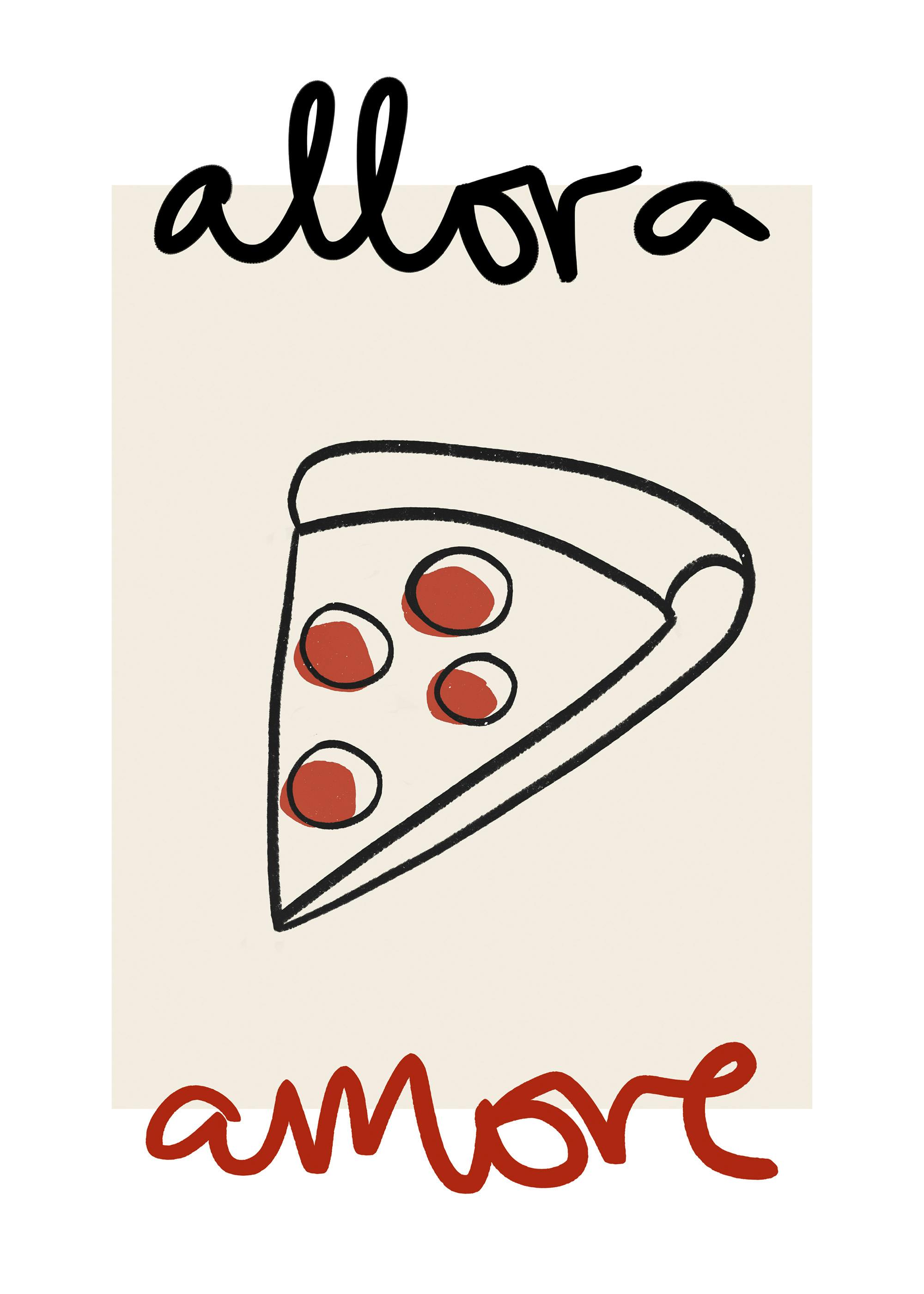 Allora Amore Poster mit Pizza-Illustration. Eine schwarze Outline-Pizza mit roten Salamischeiben und dem Text Allora Amore.