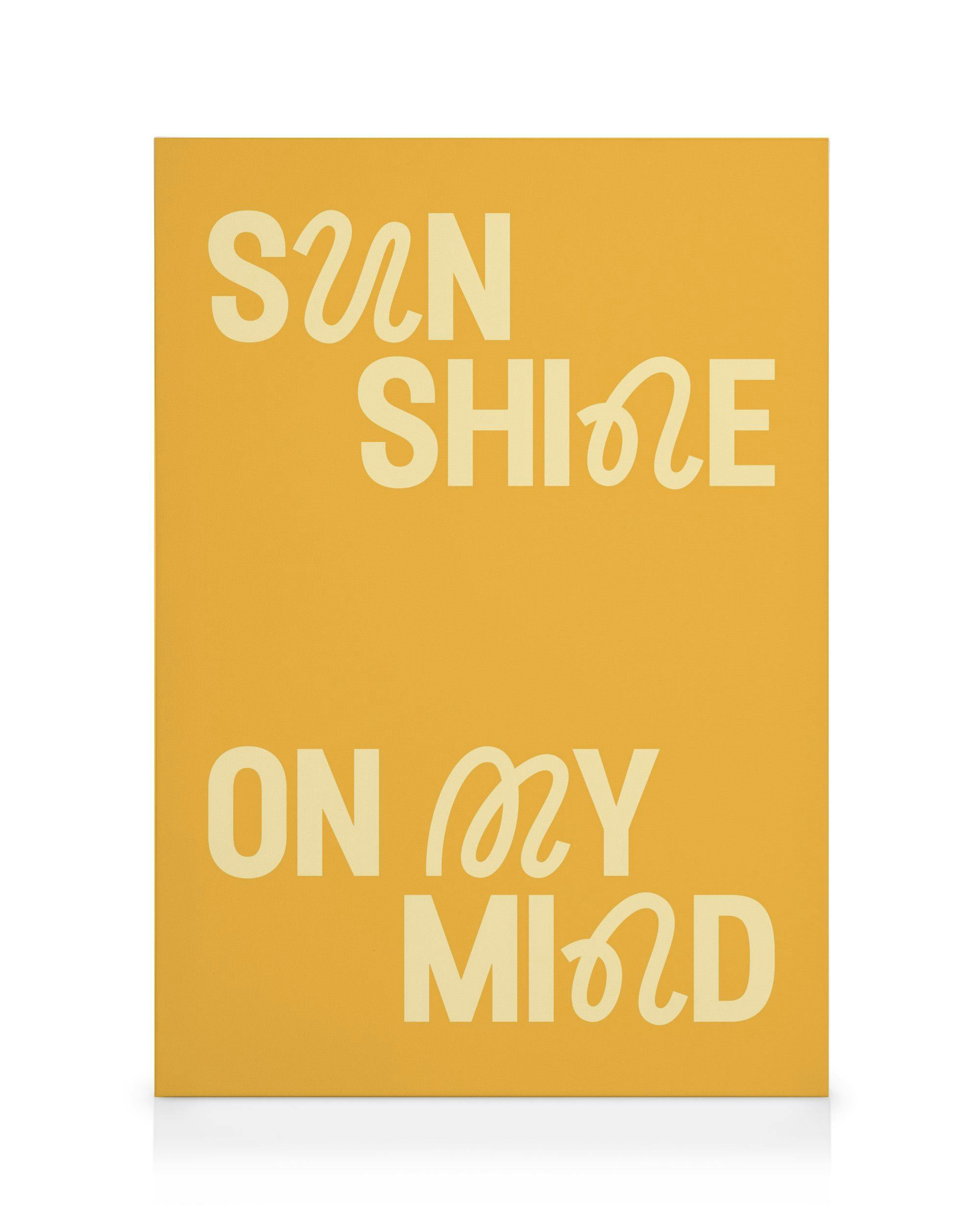 Sunshine on My Mind Kanvaasi (70x100 cm - Musta Puukehys)  Tekstiaiheet