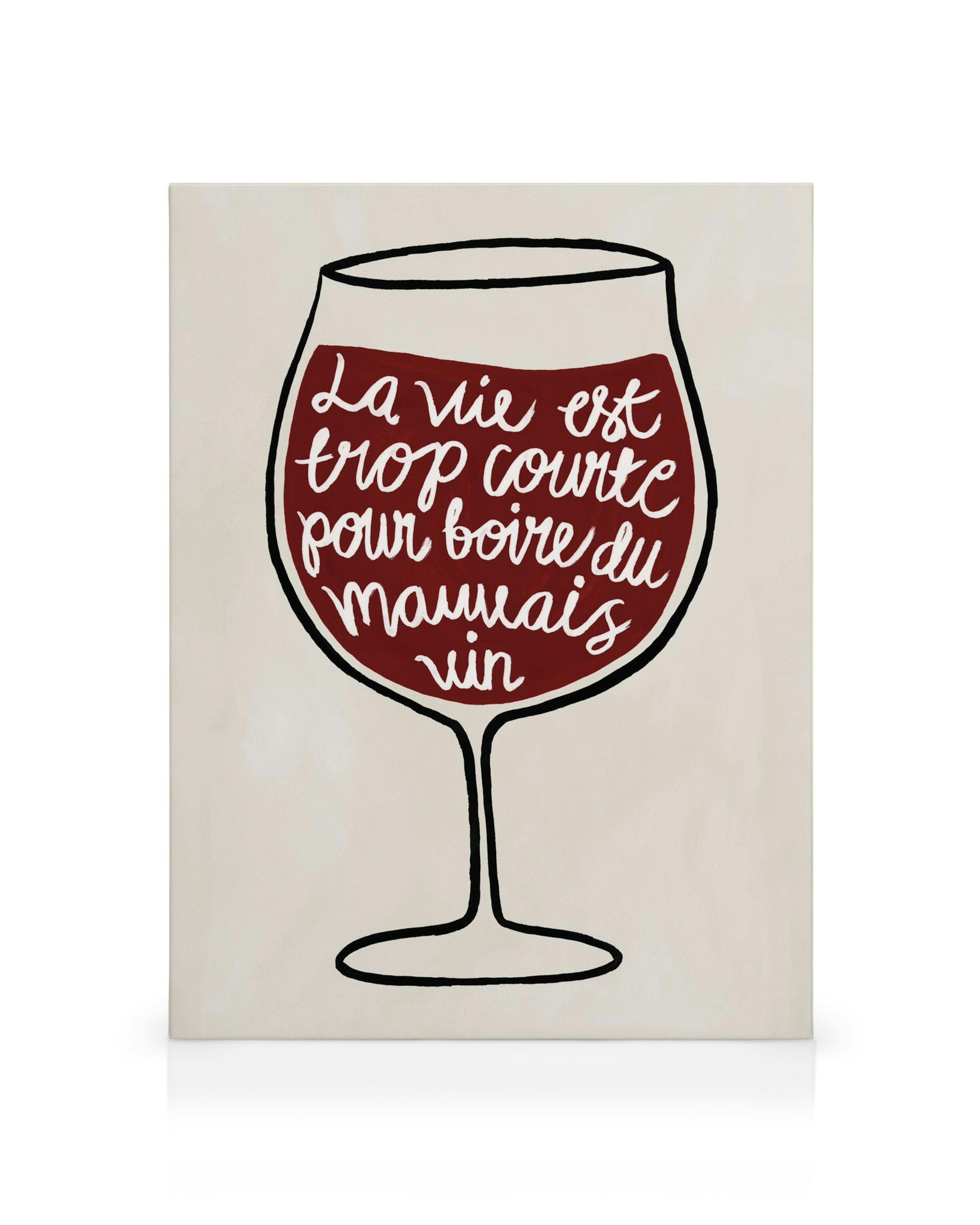 Lienzo de copa de vino con texto La vie est trop courte pour boire du mauvais vin, arte de cocina
