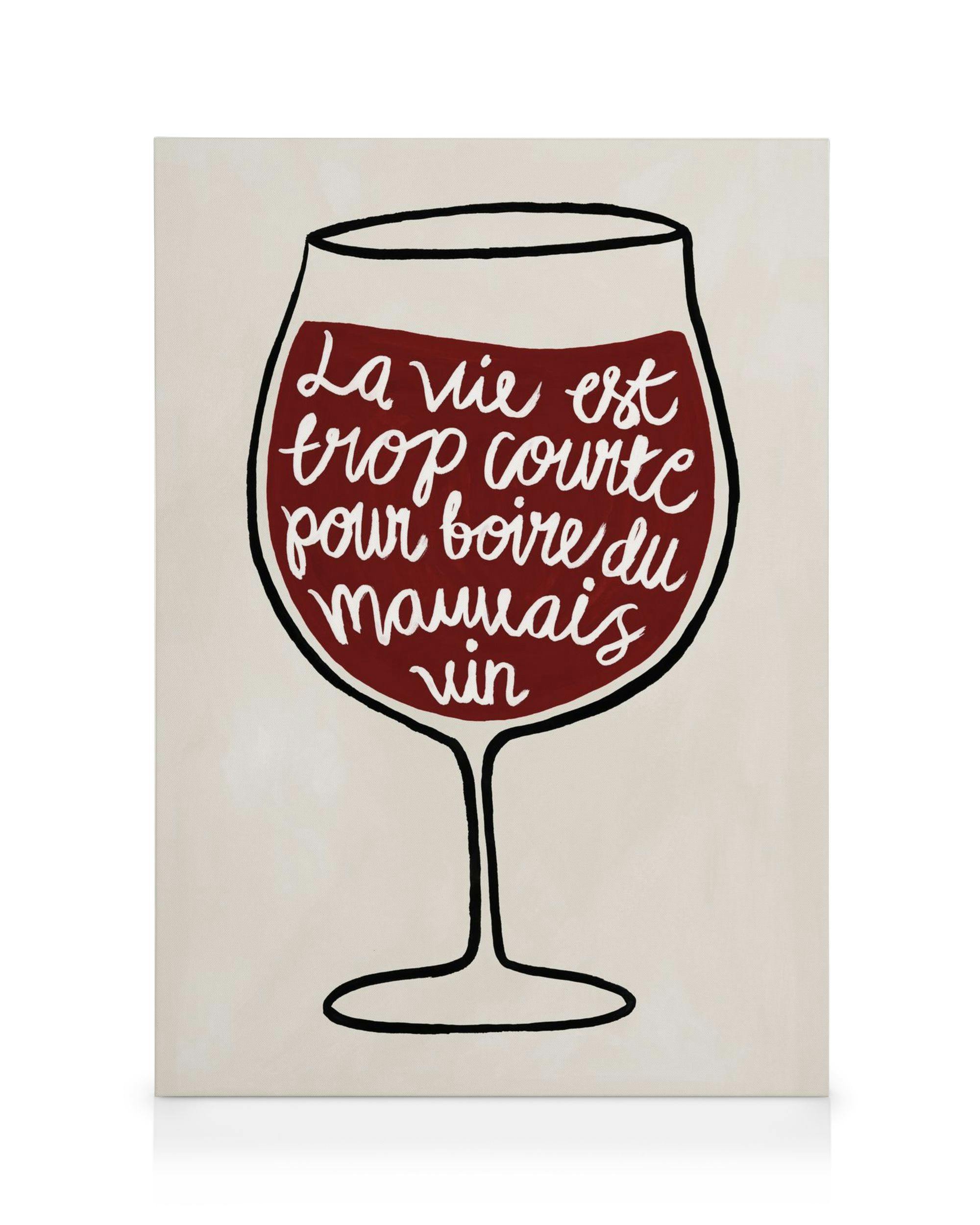 Leinwandbilder La vie est Trop Courte Leinwandbild (30x40 cm)