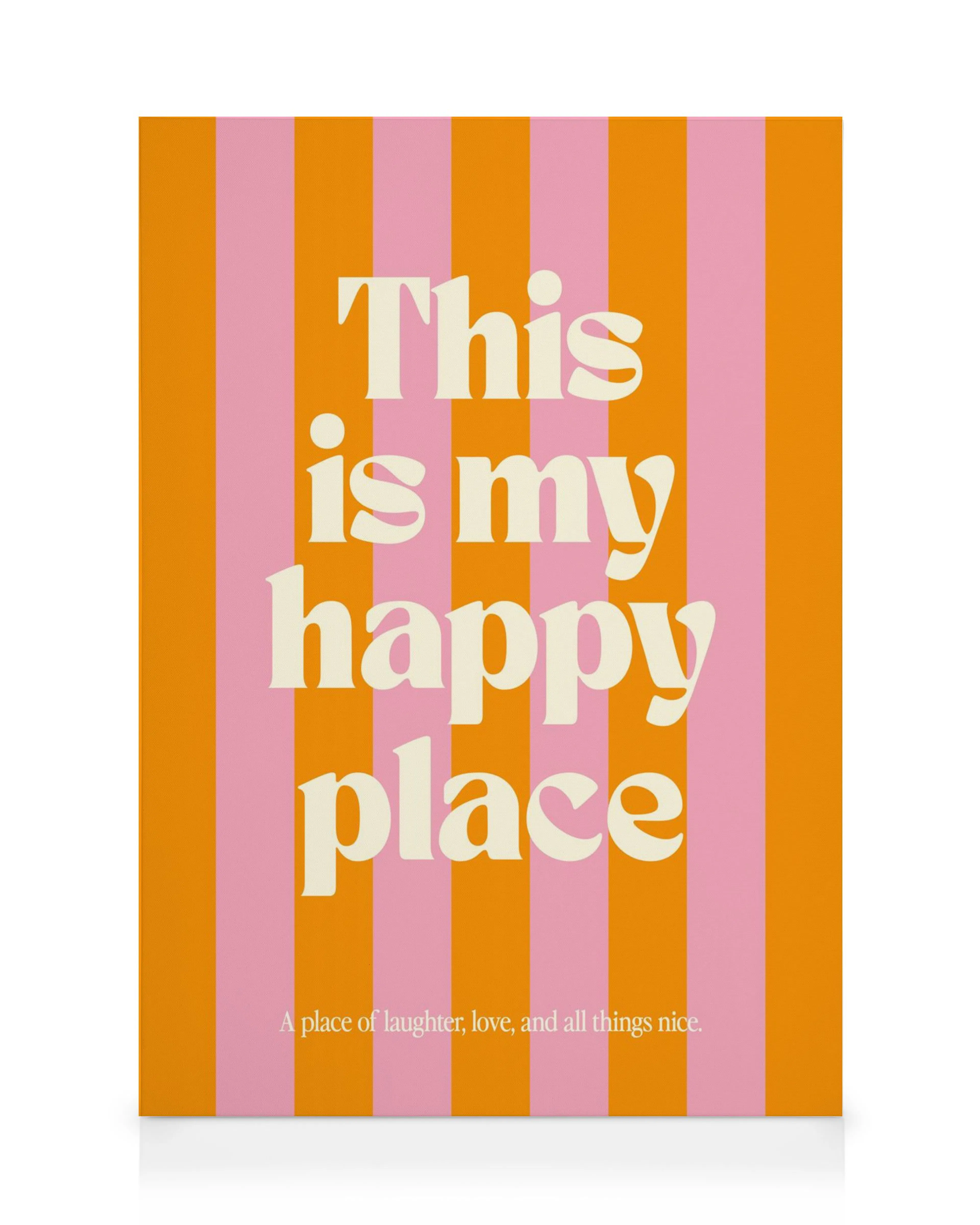 Toile à rayures oranges et roses avec linscription This is my happy place.