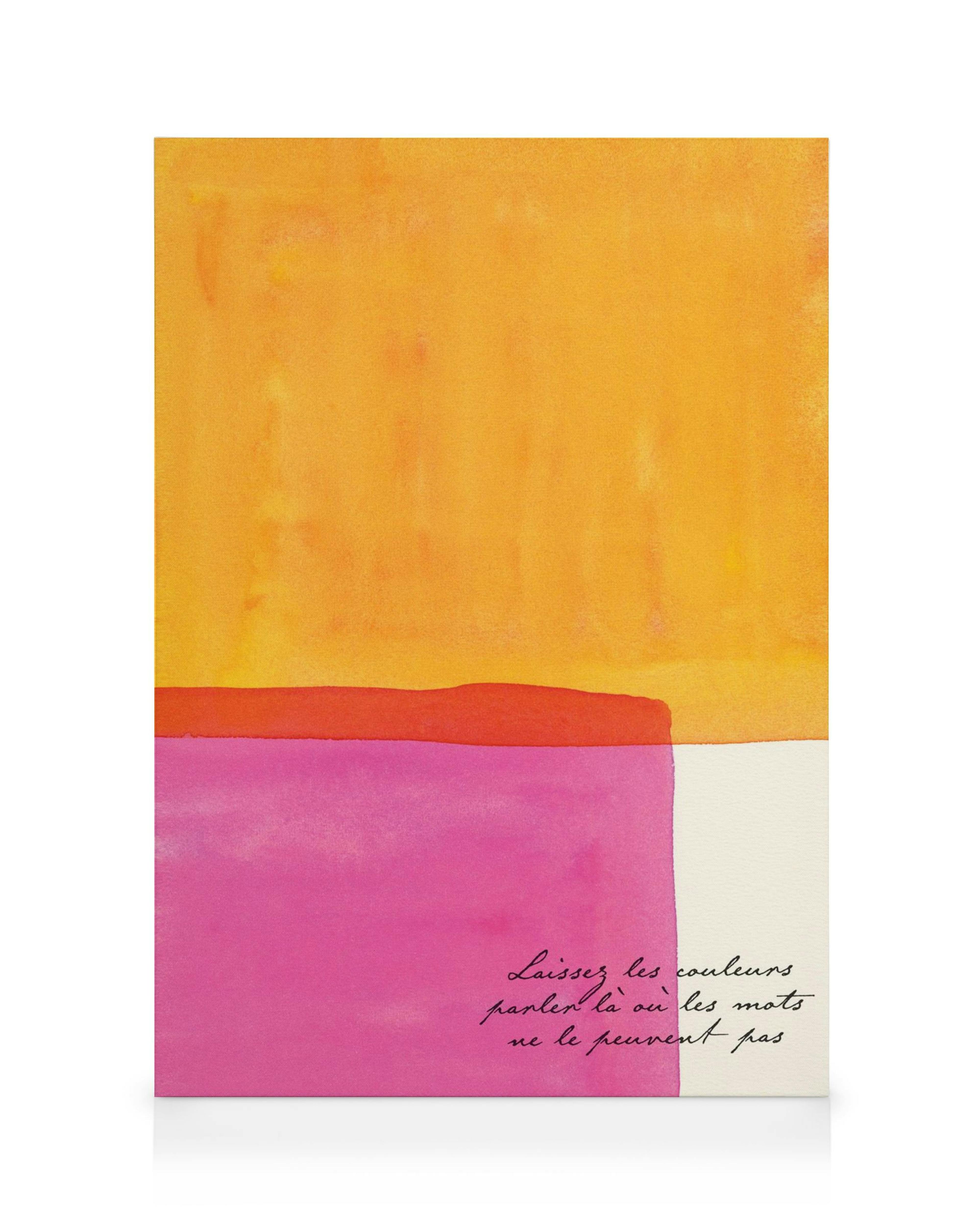 Leinwandbild mit Farbblöcken in Orange, Rot und Magenta, dazu der Spruch Laissez les couleurs parler là où les mots ne le peuven