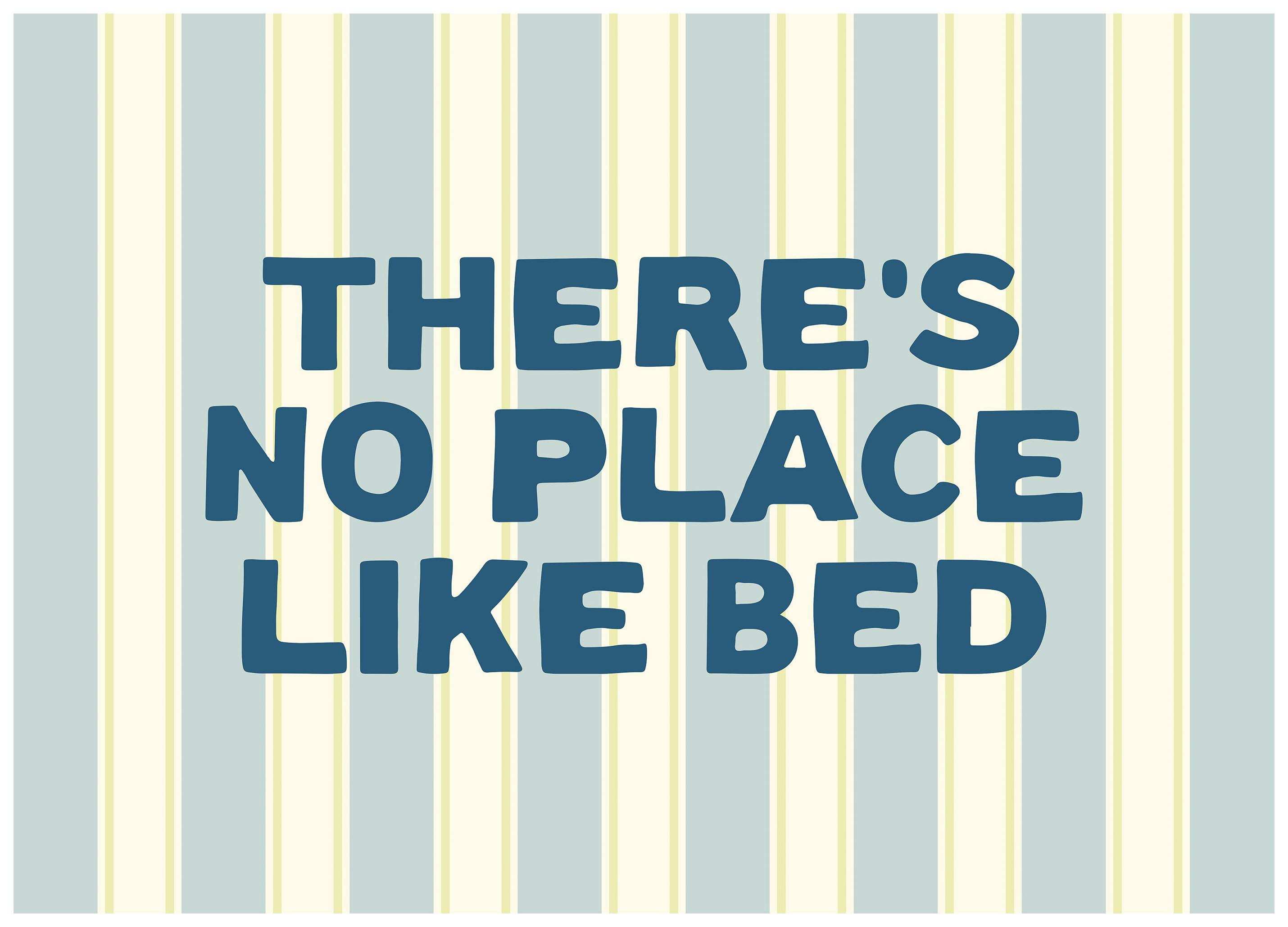 No Place Like Bed Poster (30x40 cm) - Posters met tekst