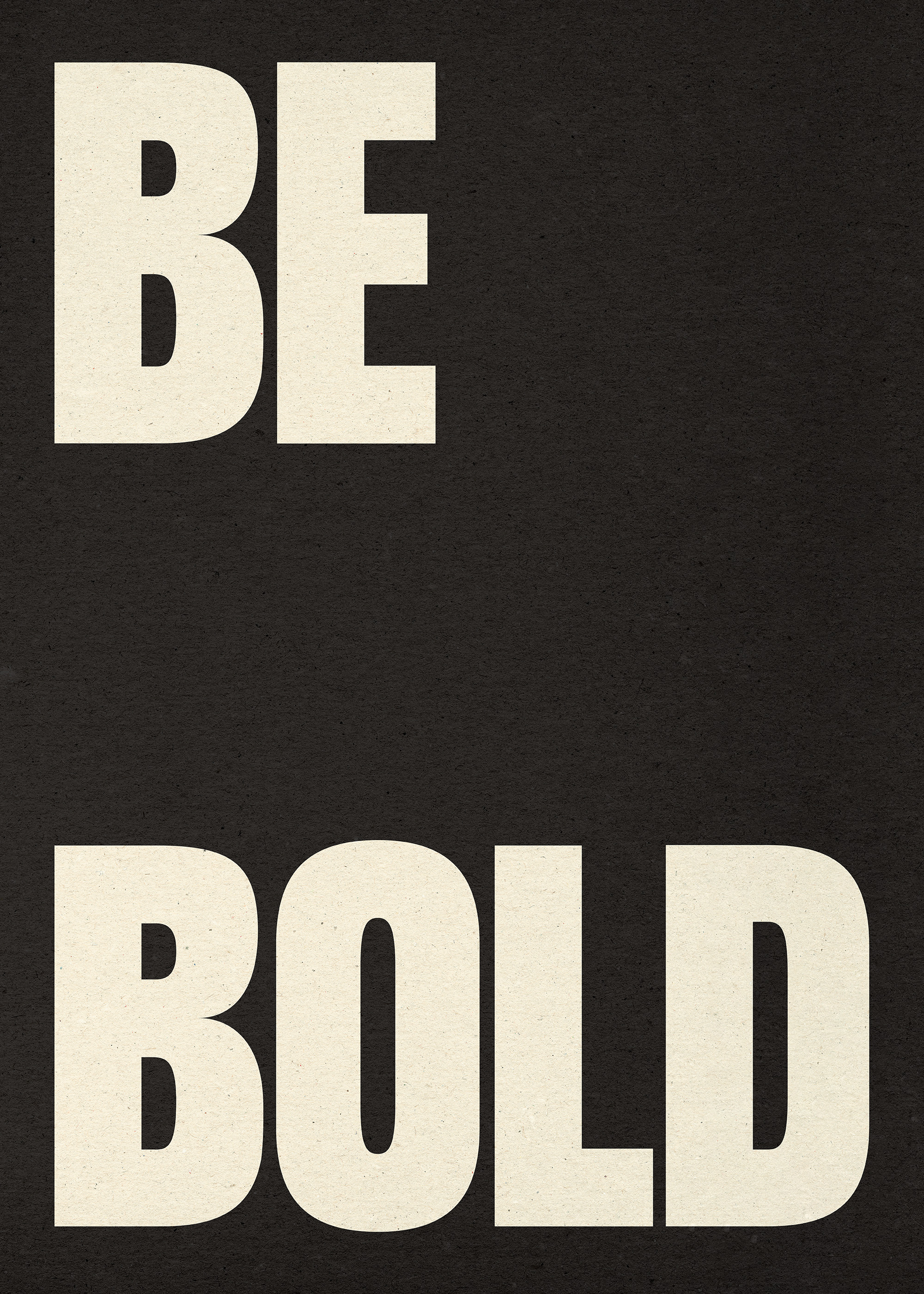 Be Bold Poster
