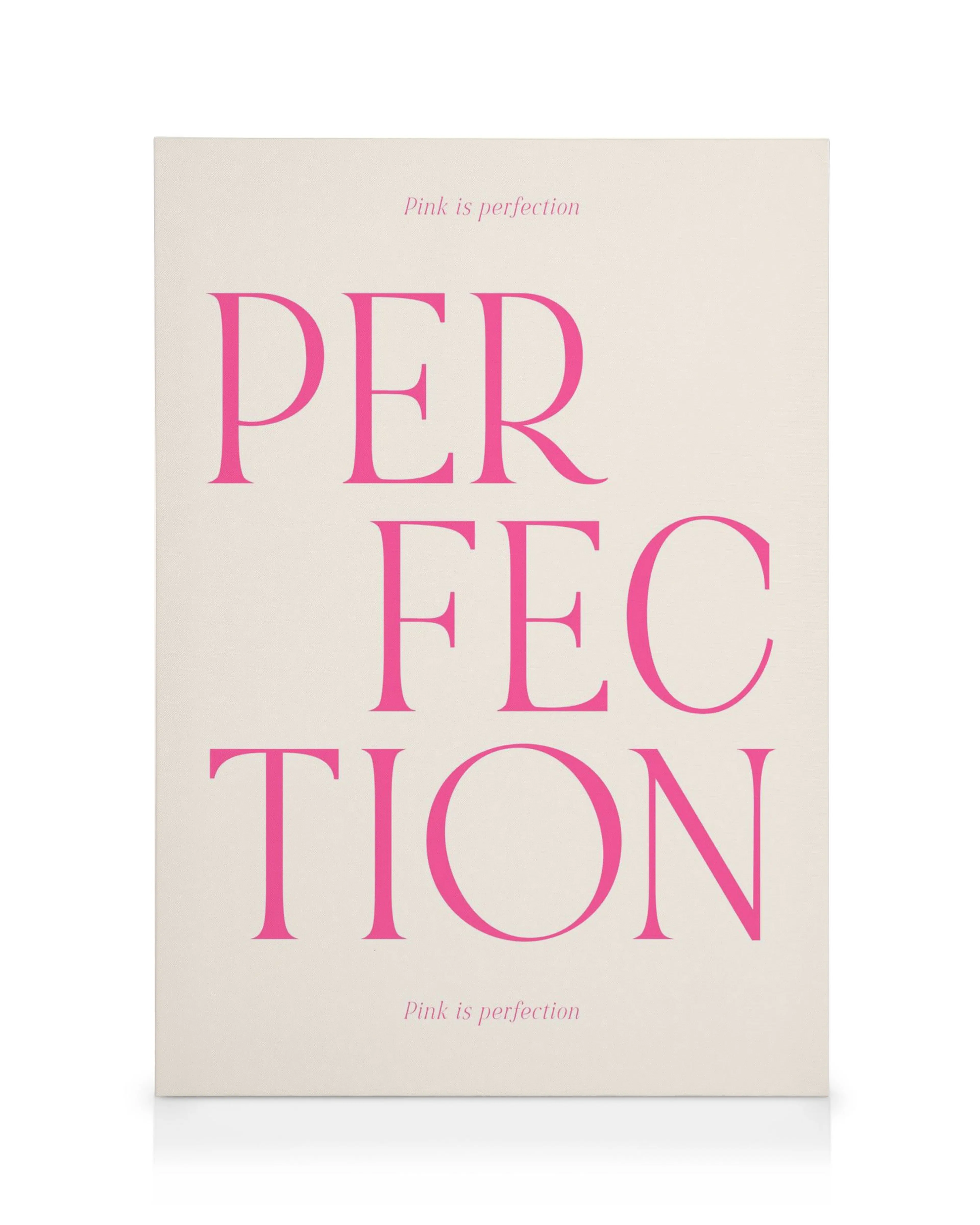 Leinwand Pink is Perfection mit rosa Schriftzug auf hellem Hintergrund, der das Wort PERFECTION gross darstellt.