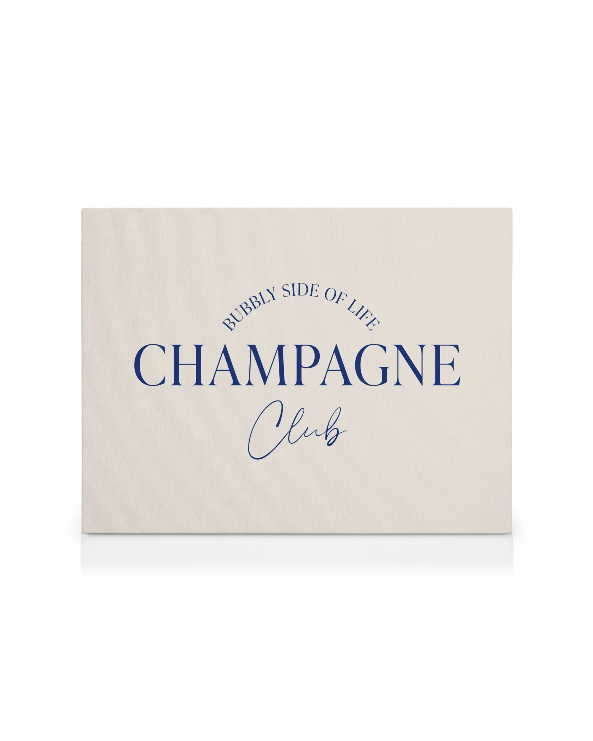 Champagne Club canvas print with blue text Bubbly Side Of Life on a light beige background
