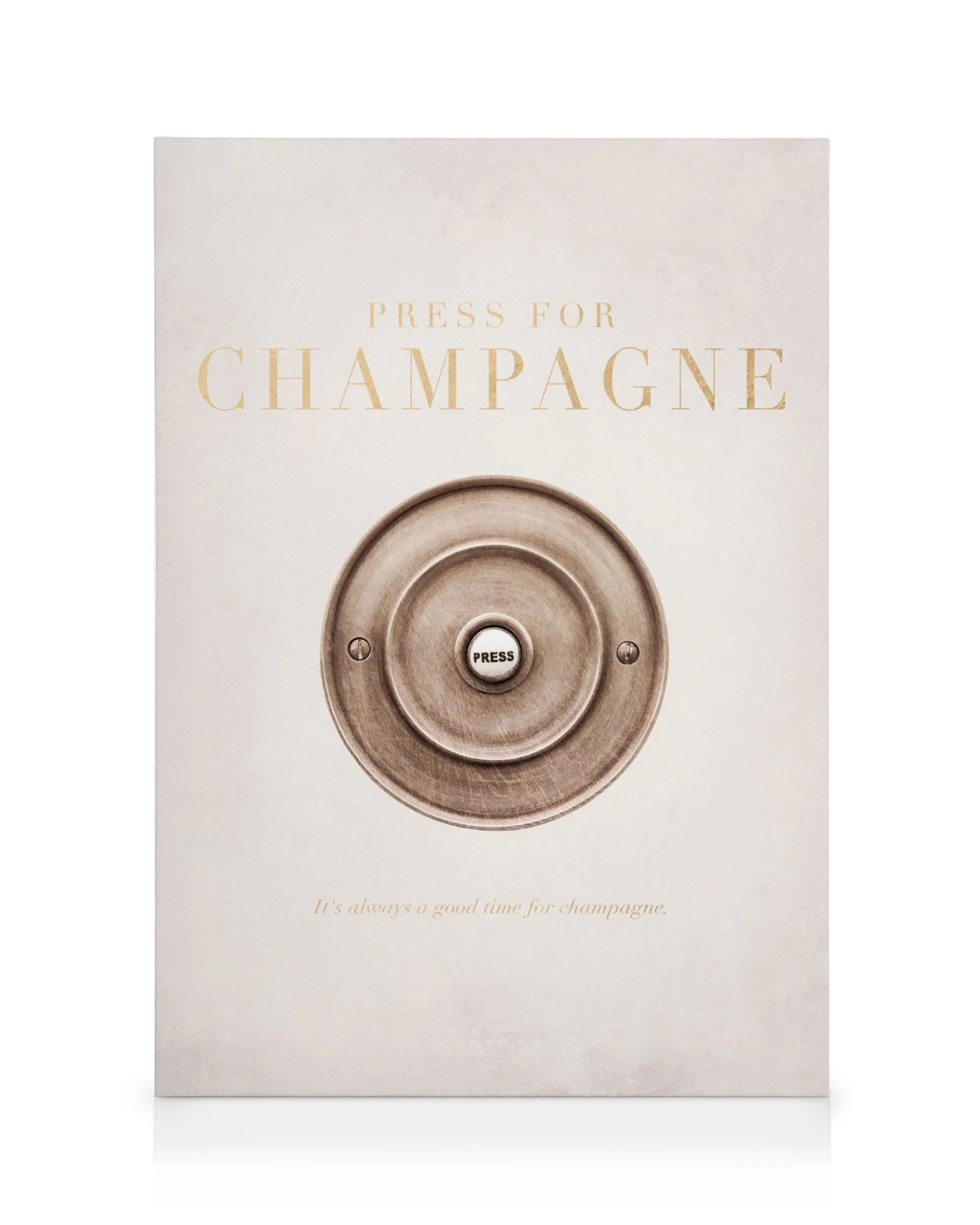 Leinwandbild mit goldener Aufschrift Press for Champagne und einer gezeichneten, runden Klingel mit Press-Knopf, im modernen Sti
