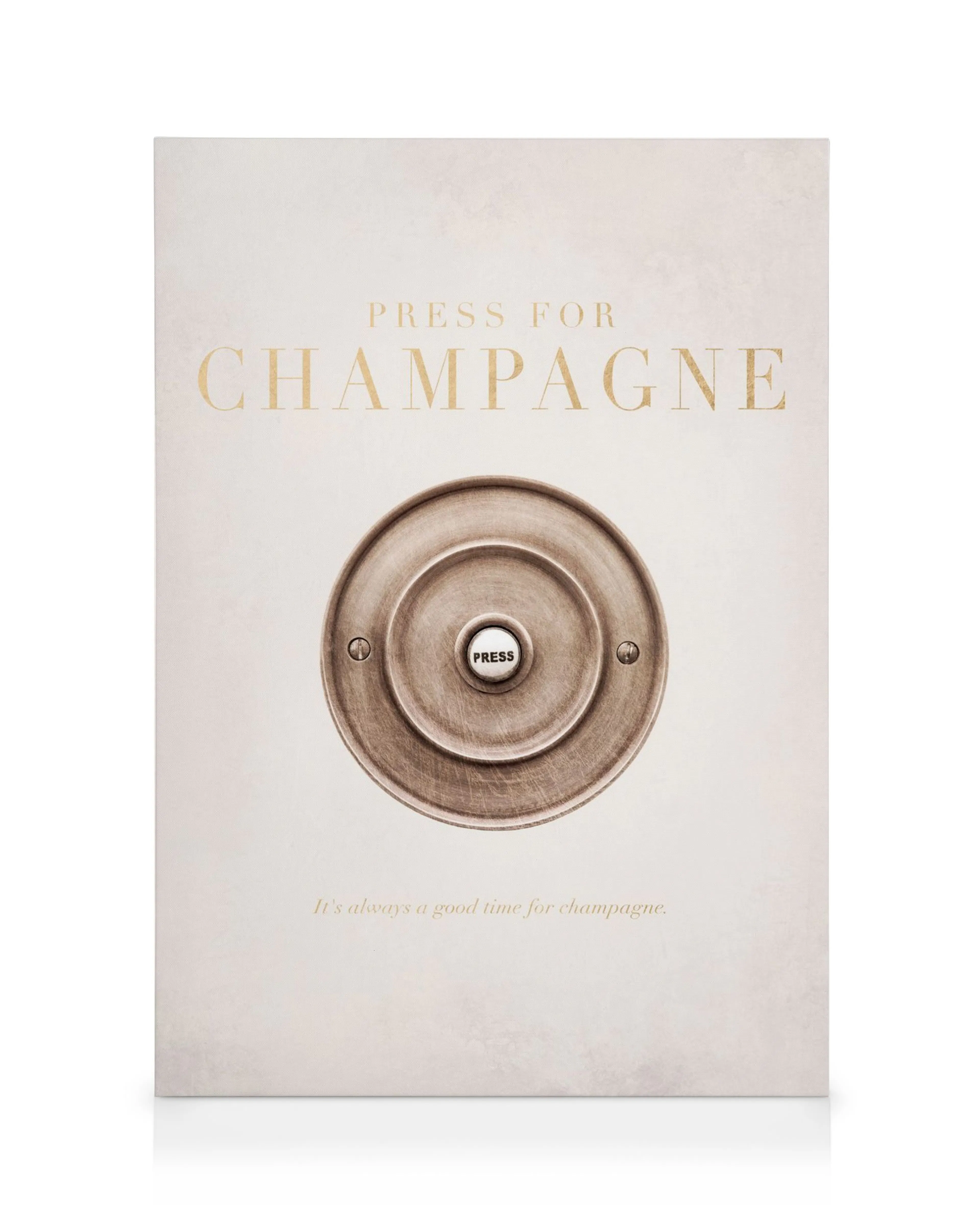 Leinwandbild mit goldener Aufschrift Press for Champagne und einer gezeichneten, runden Klingel mit Press-Knopf, im modernen Sti
