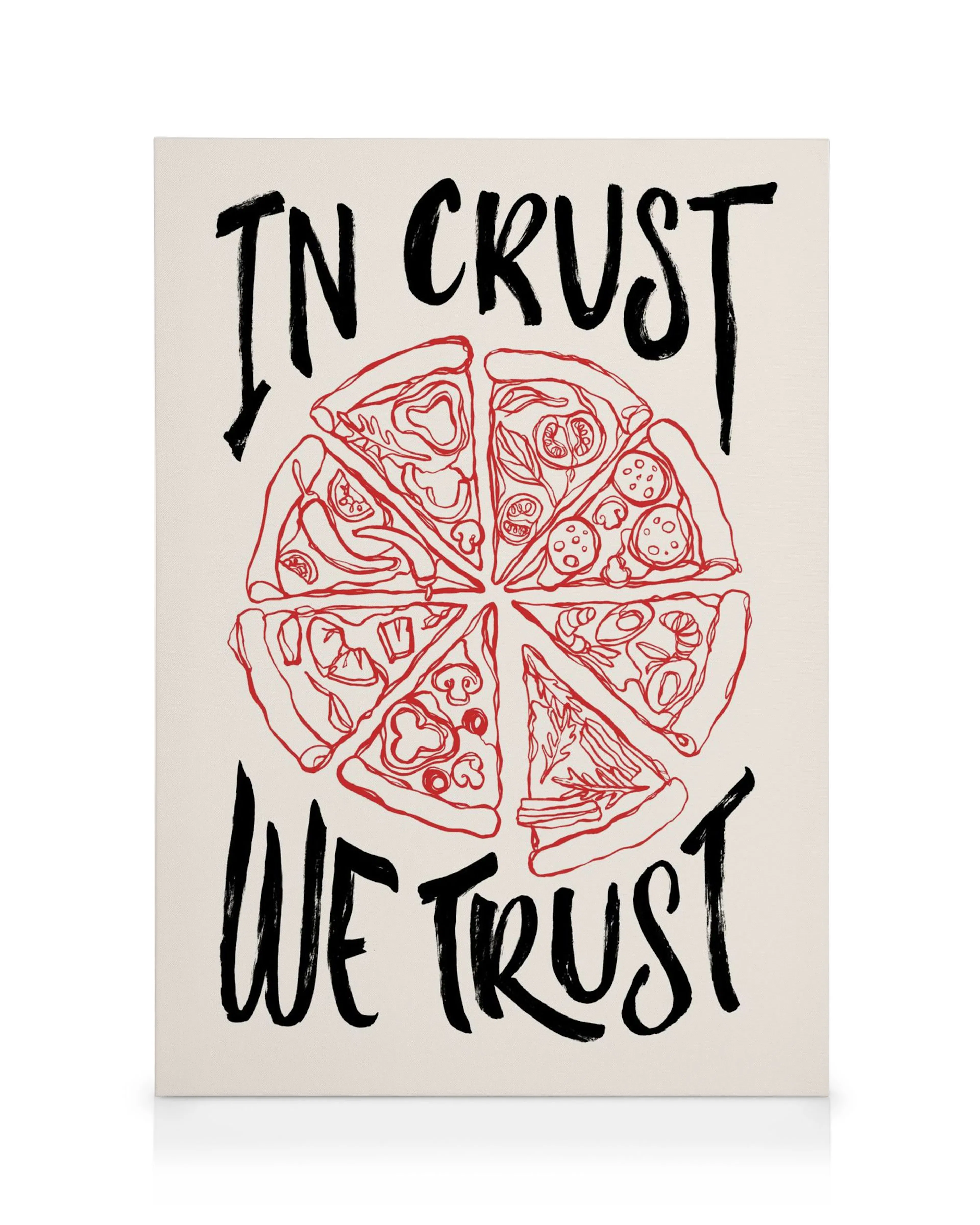 Beige kanvaasi, jossa on punainen pizzakuva ja musta teksti IN CRUST WE TRUST.