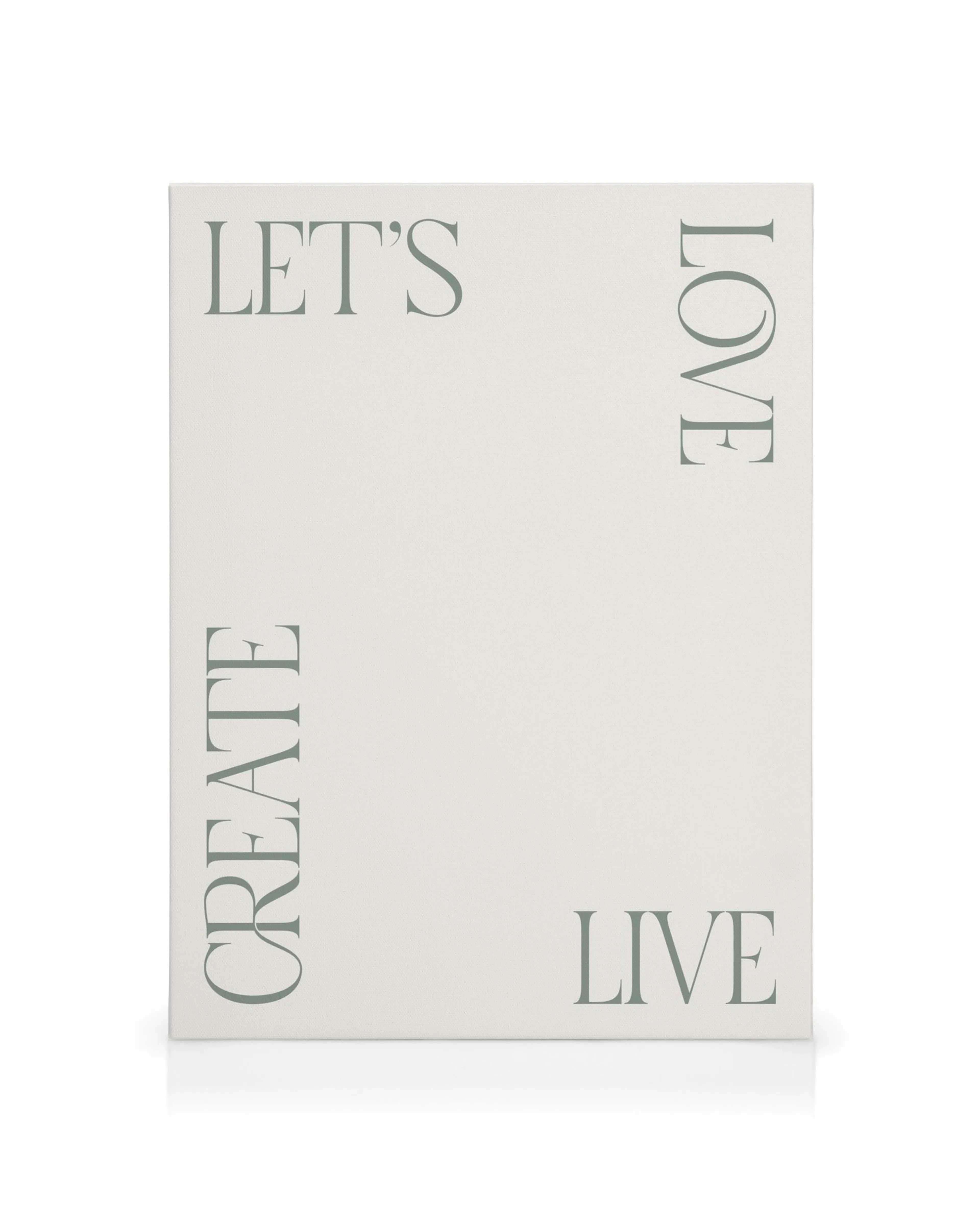 Lienzo beige minimalista con texto verde LETS LOVE CREATE LIVE en tipografía sans-serif. Arte de pared con mensaje inspirador.