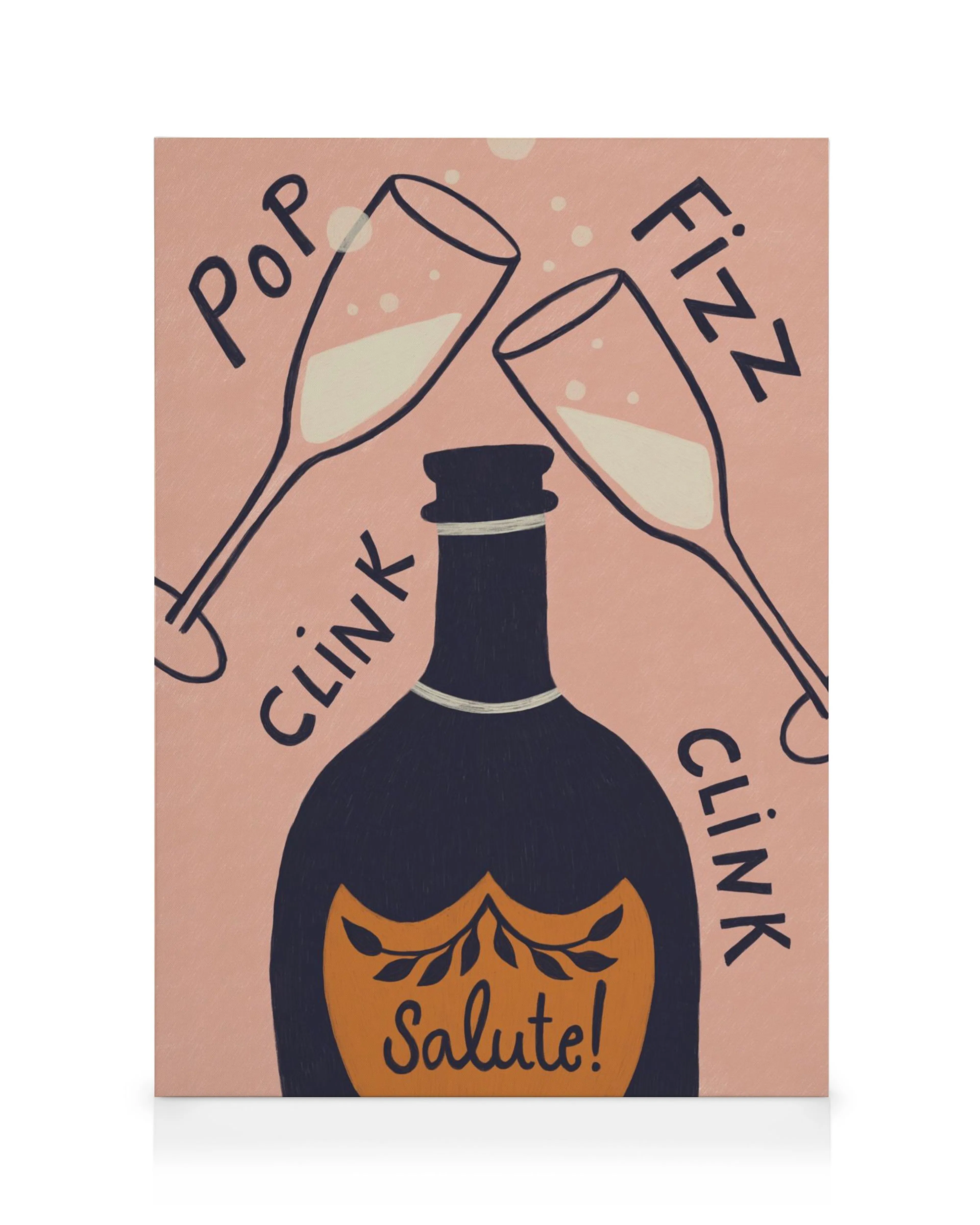 Pop Fizz canvas art: two champagne flutes clinking over a bottle, with Pop, Fizz, Clink, and Salute! text.