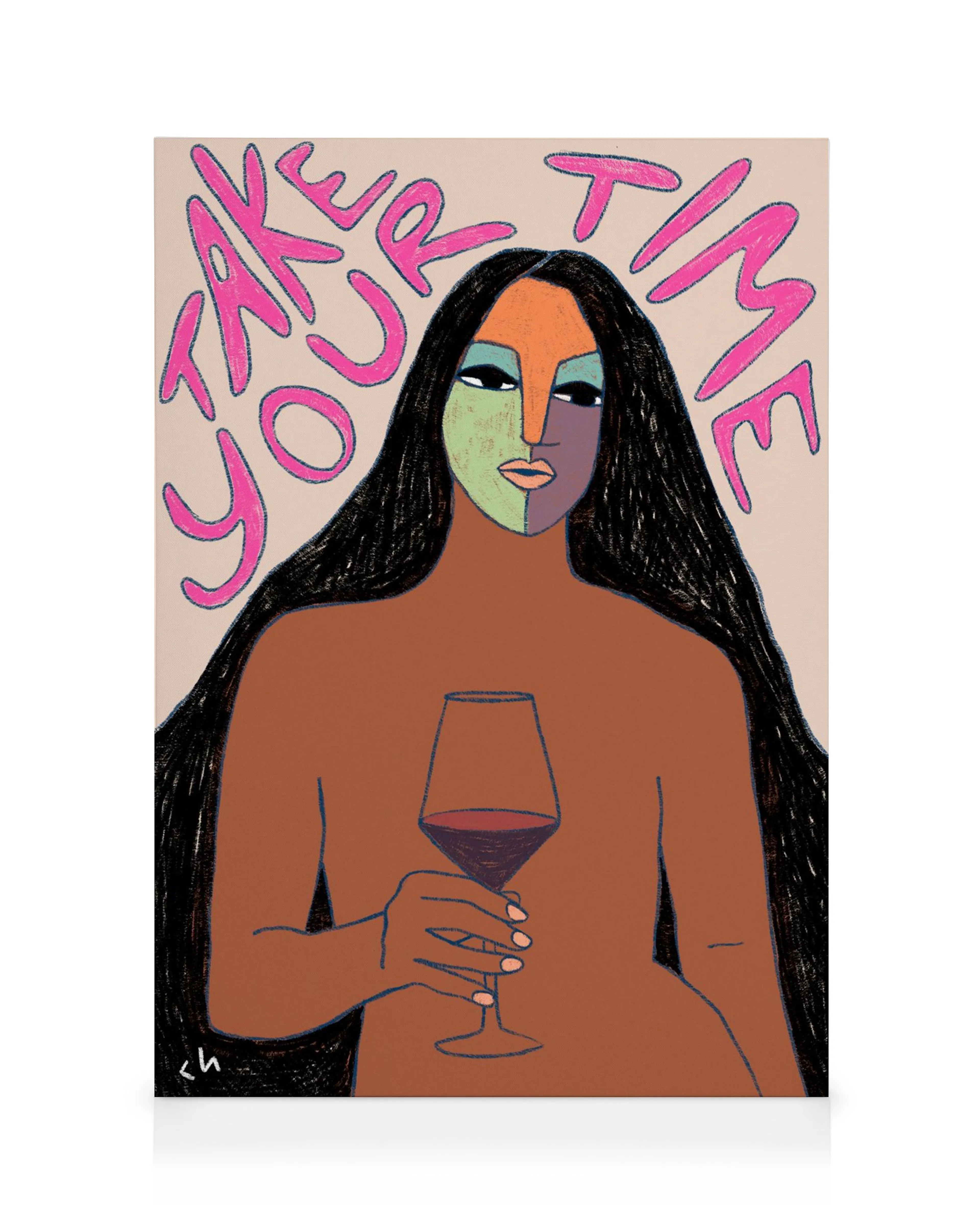Lienzo Cortney Herron: Mujer con rostro de colores y cabello negro, sosteniendo una copa de vino. Texto TAKE YOUR TIME en rosa.