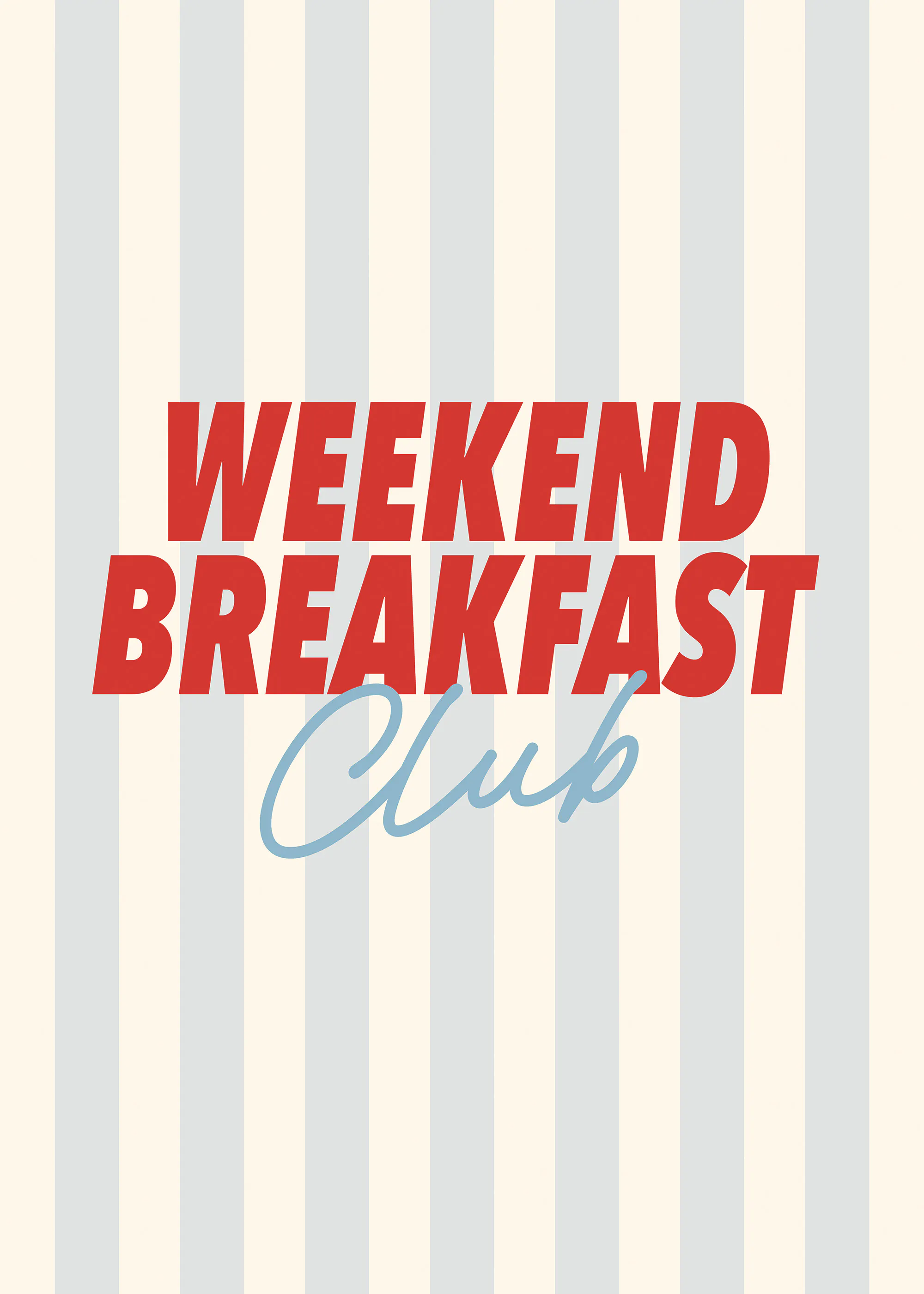 Weekend Breakfast Club Print 0