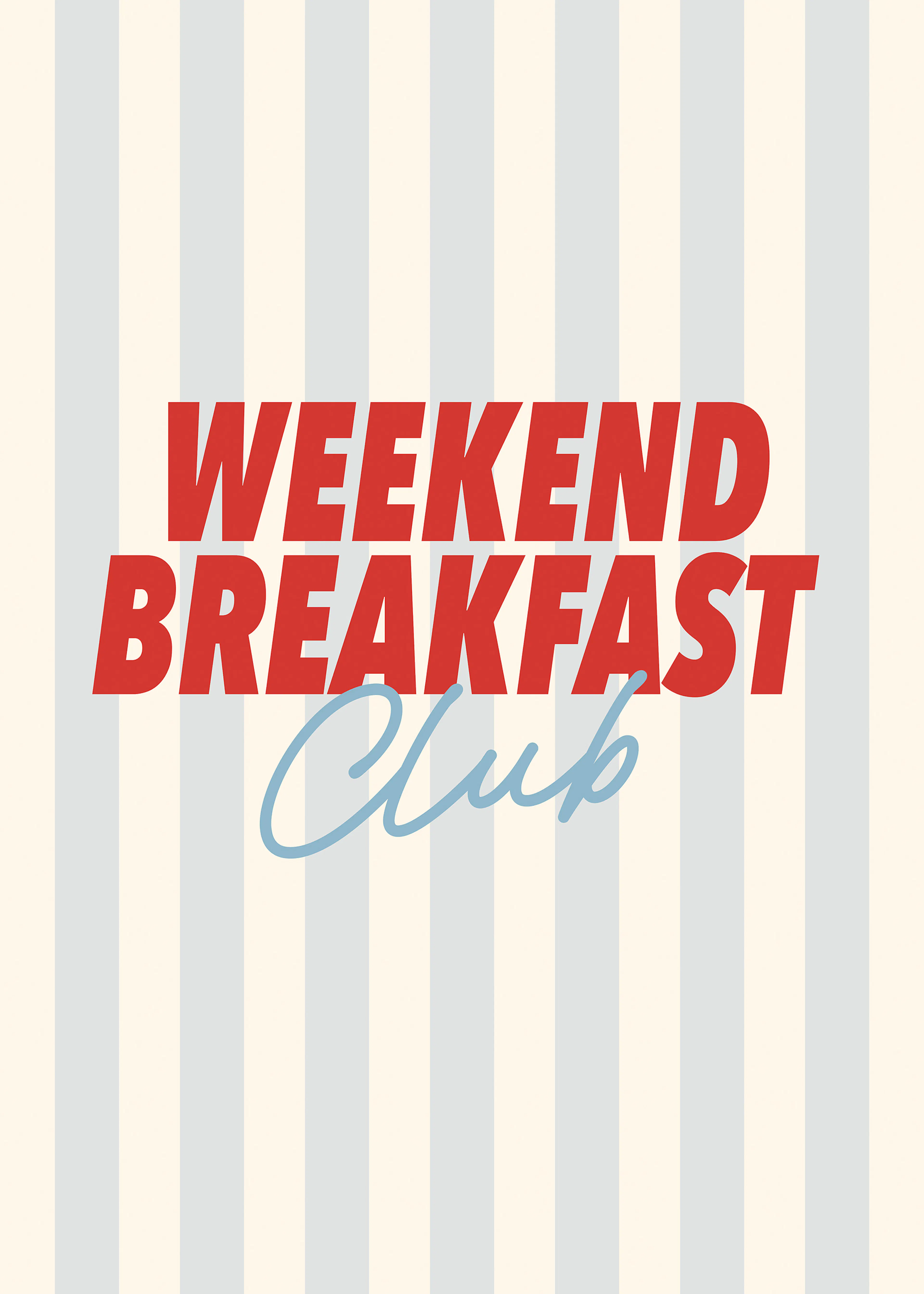 Weekend Breakfast Club Print 0