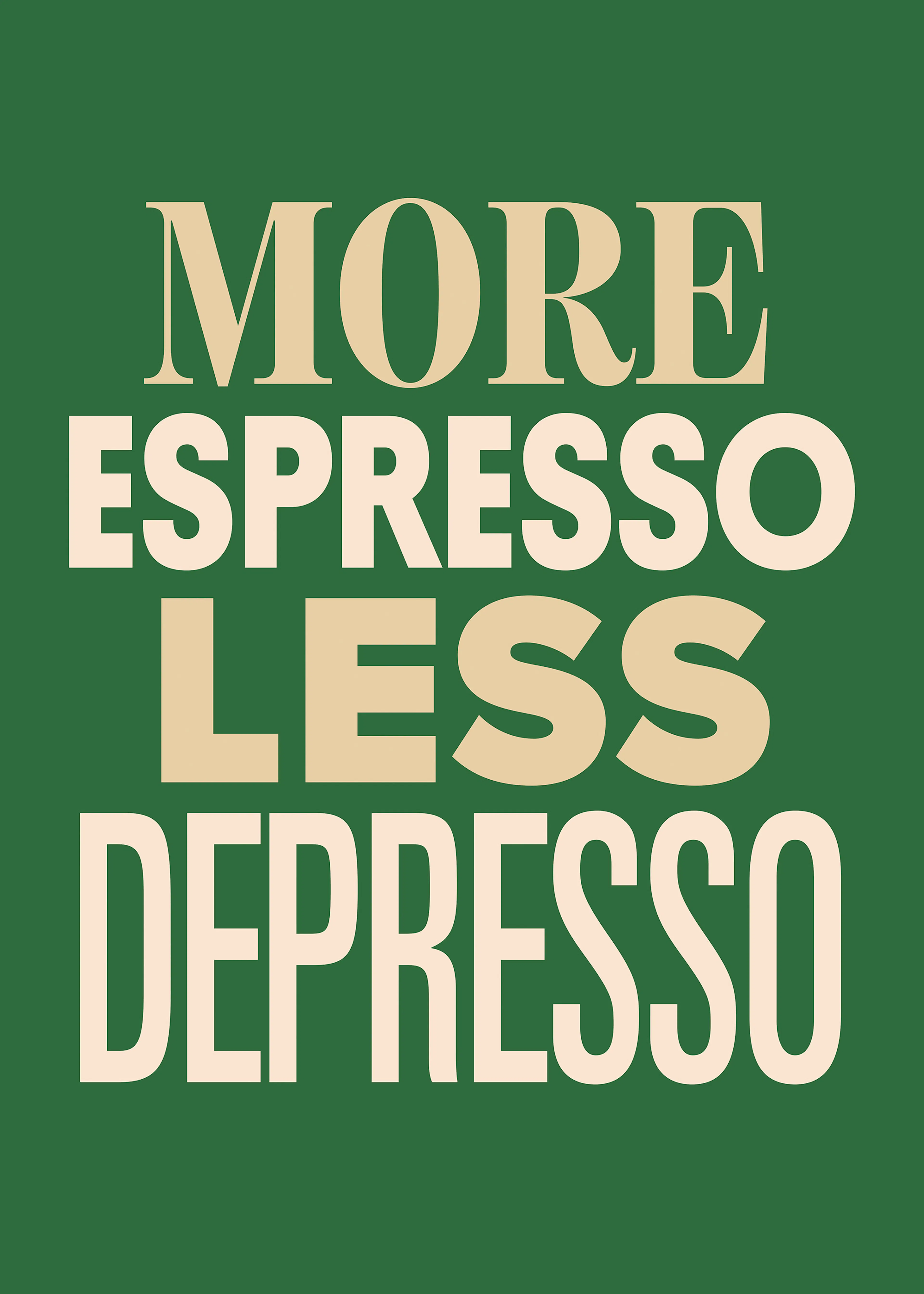 More Espresso Green Print 0
