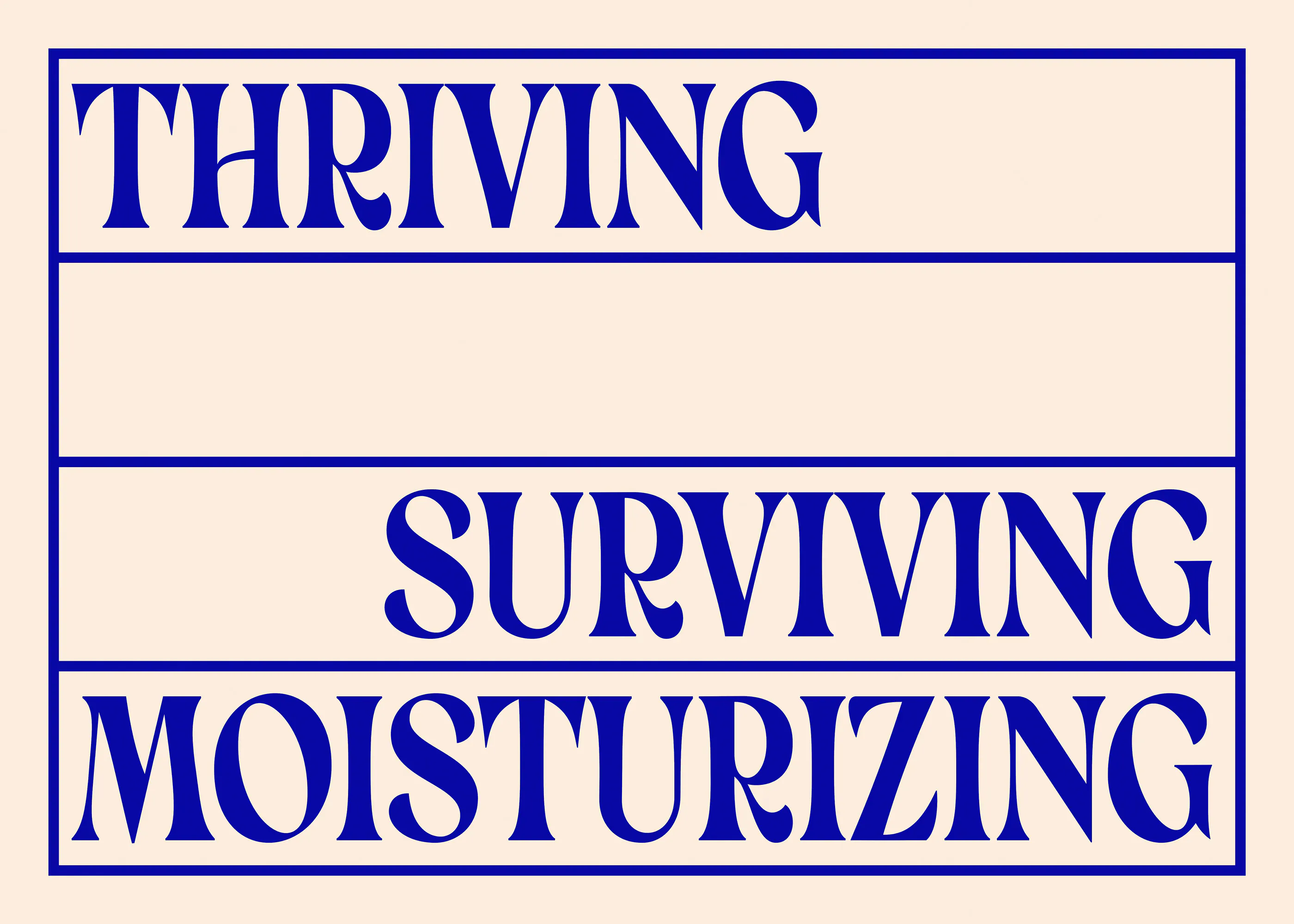 Thriving Surviving Moisturizing Print 0