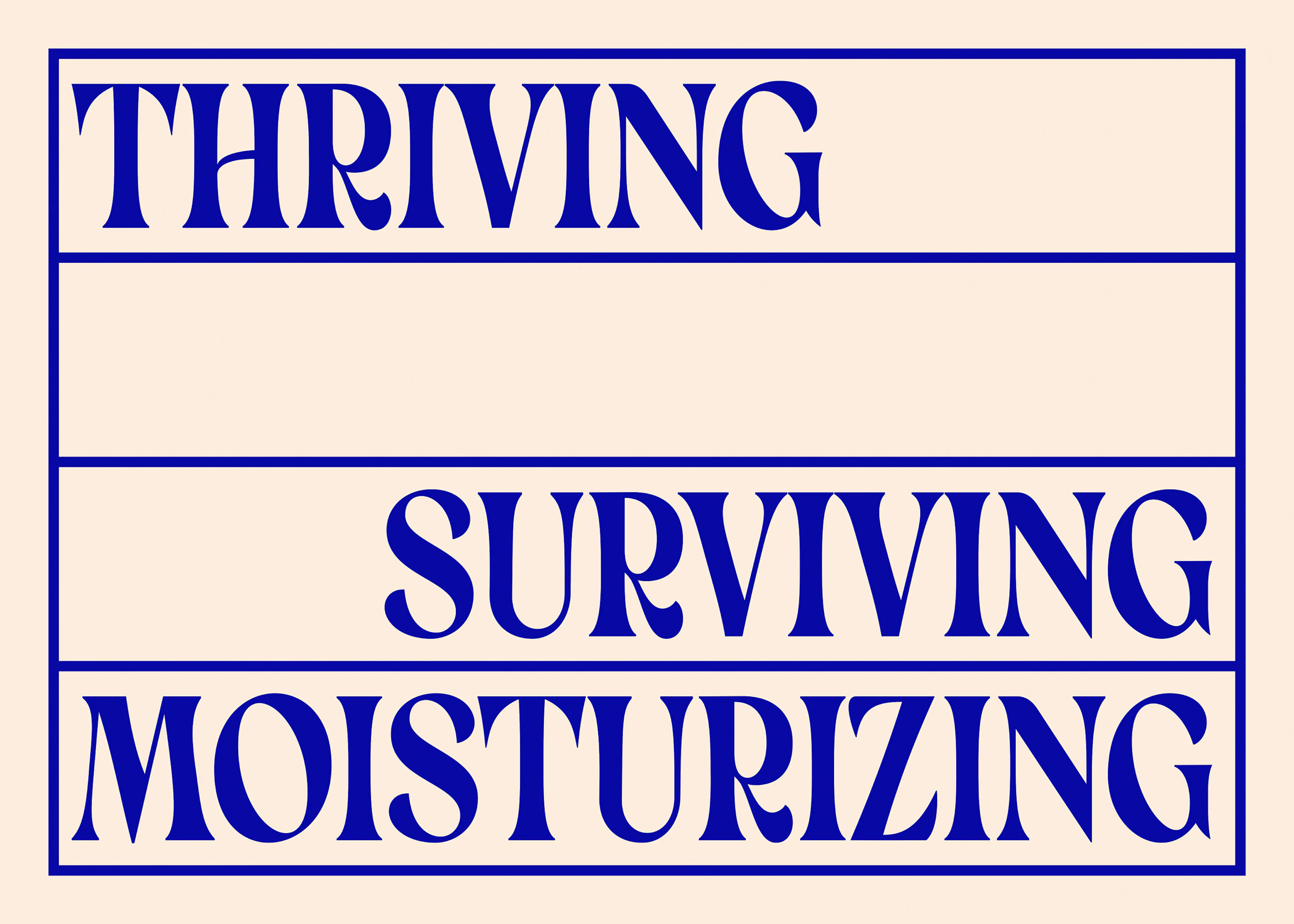 Thriving Surviving Moisturizing Print 0