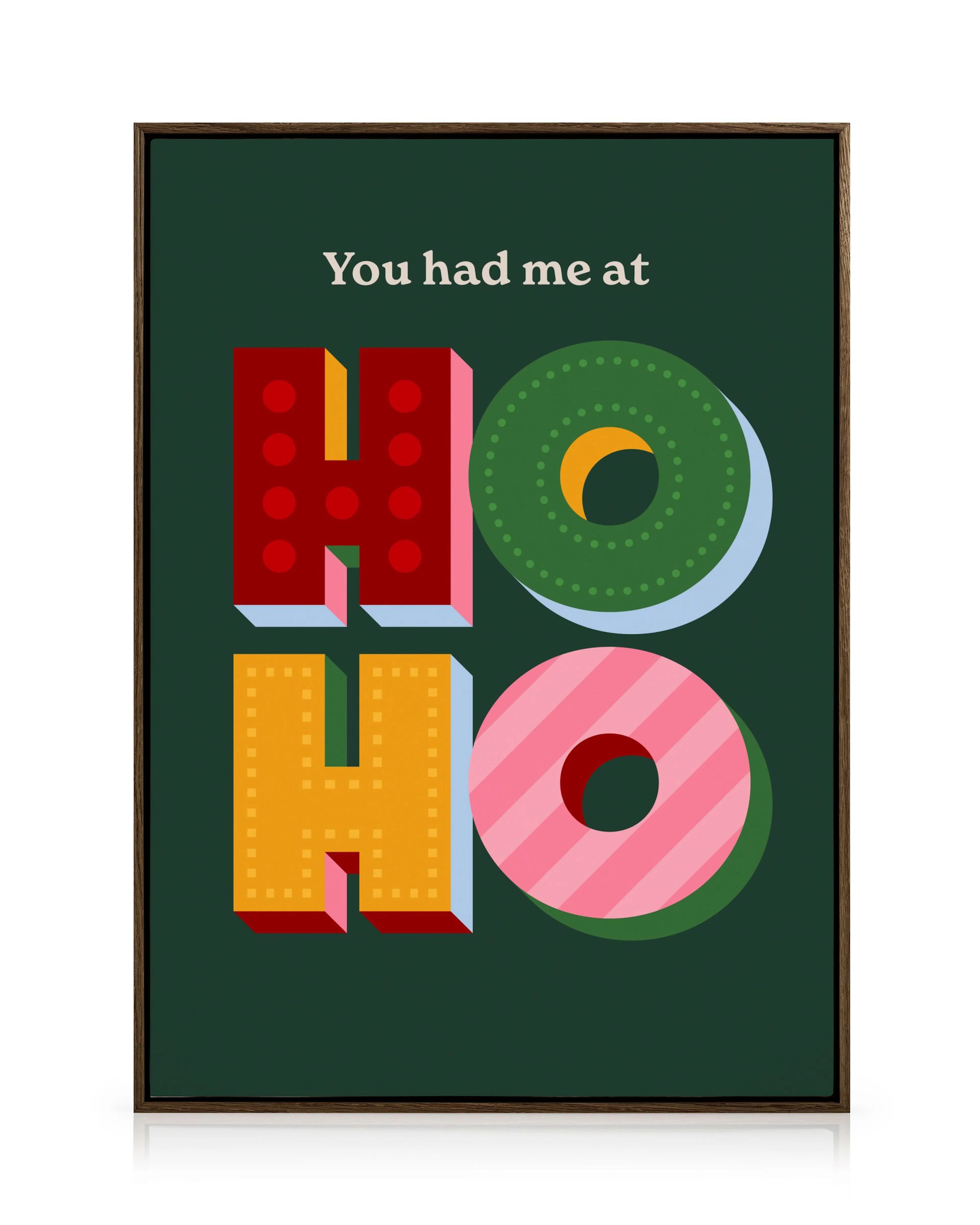 You Had Me at Ho Ho Lienzo 0